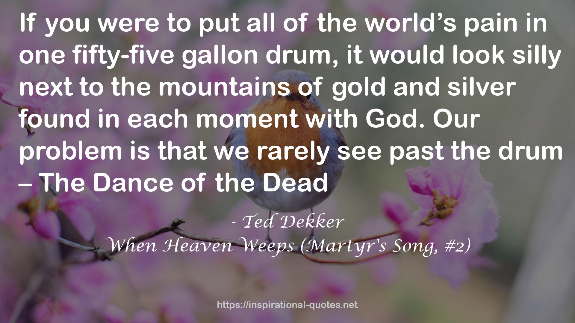When Heaven Weeps (Martyr's Song, #2) QUOTES