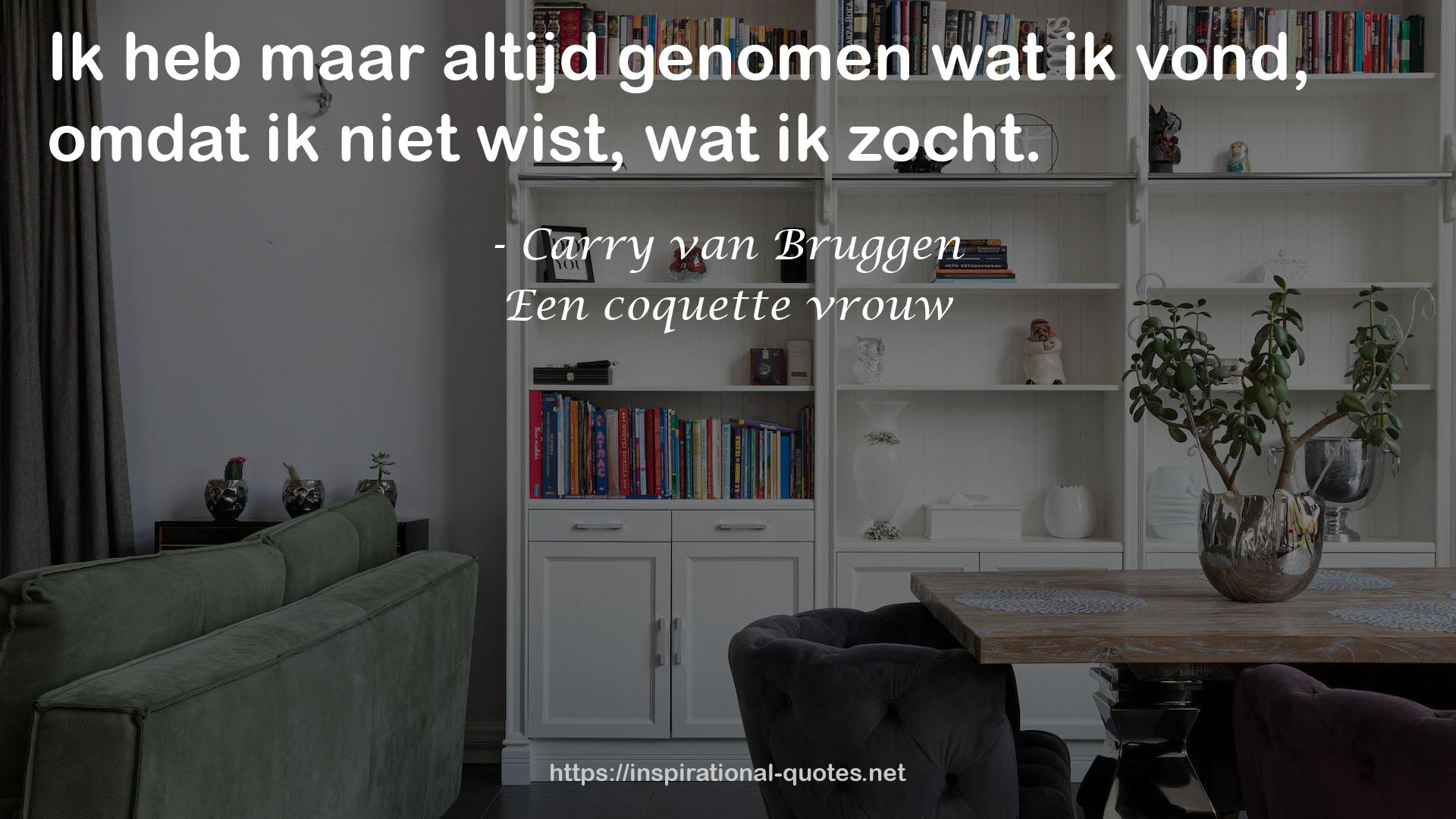 Carry van Bruggen QUOTES