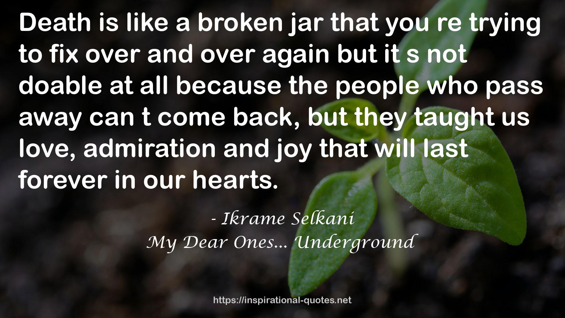 My Dear Ones... Underground QUOTES