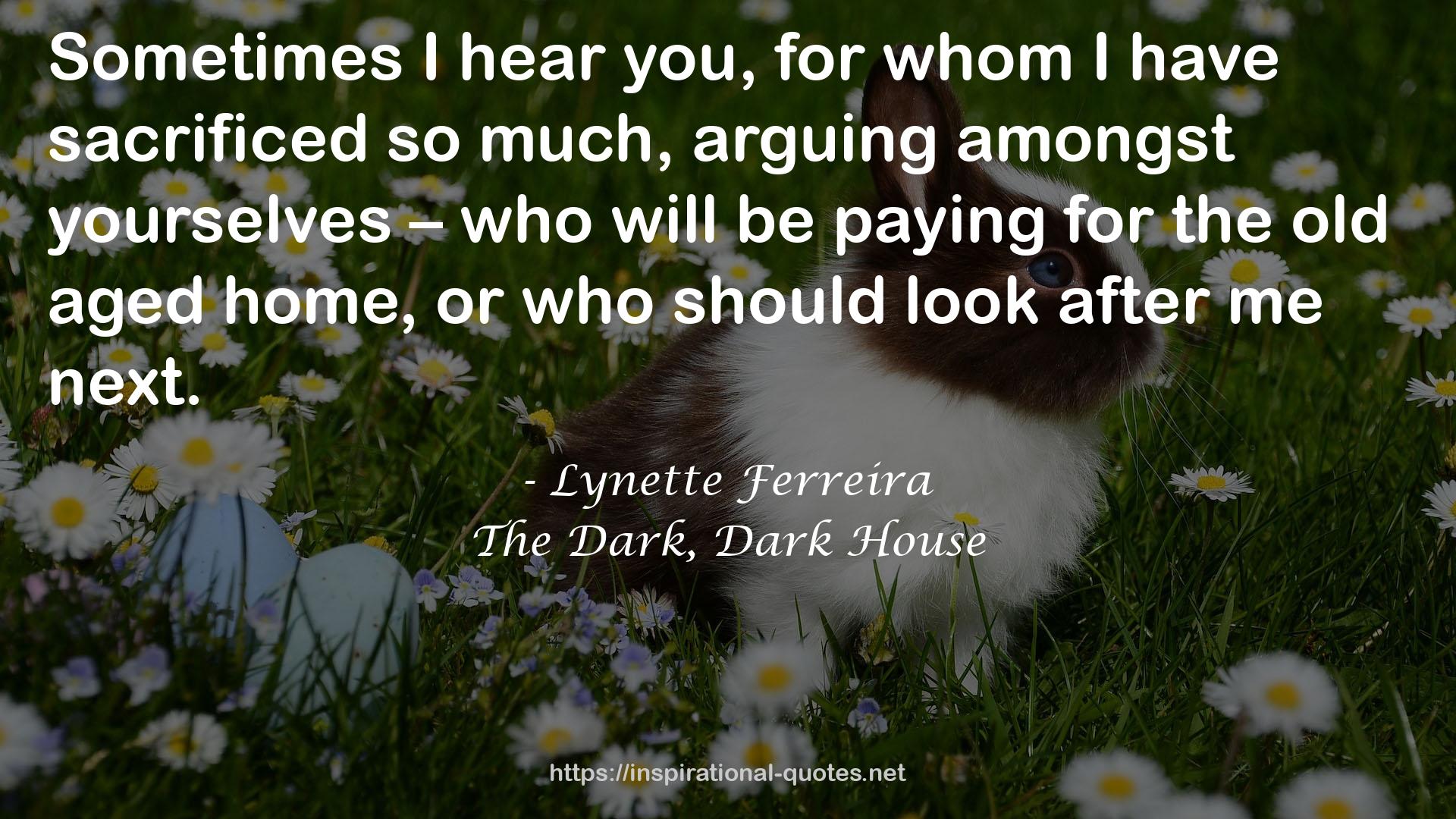 The Dark, Dark House QUOTES