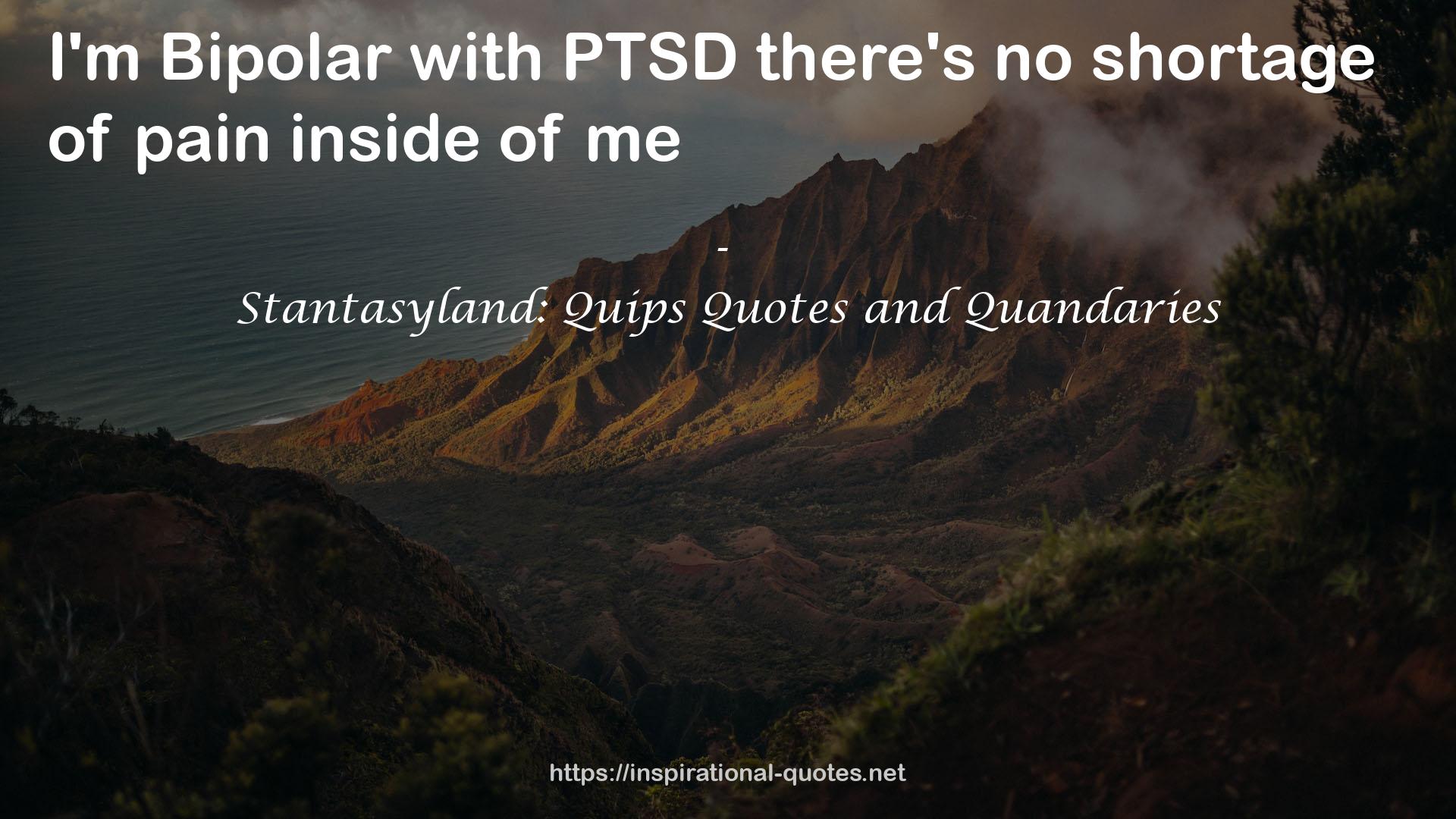 Stantasyland: Quips Quotes and Quandaries QUOTES