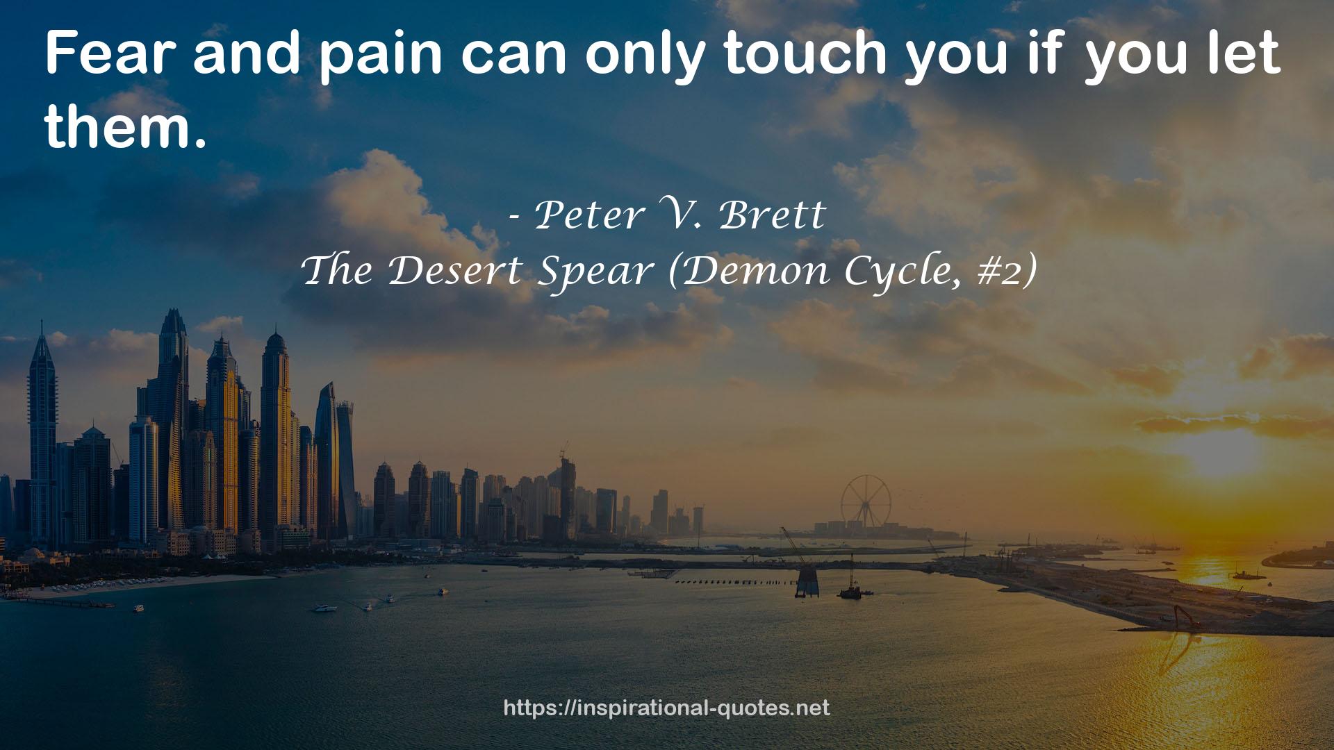 The Desert Spear (Demon Cycle, #2) QUOTES