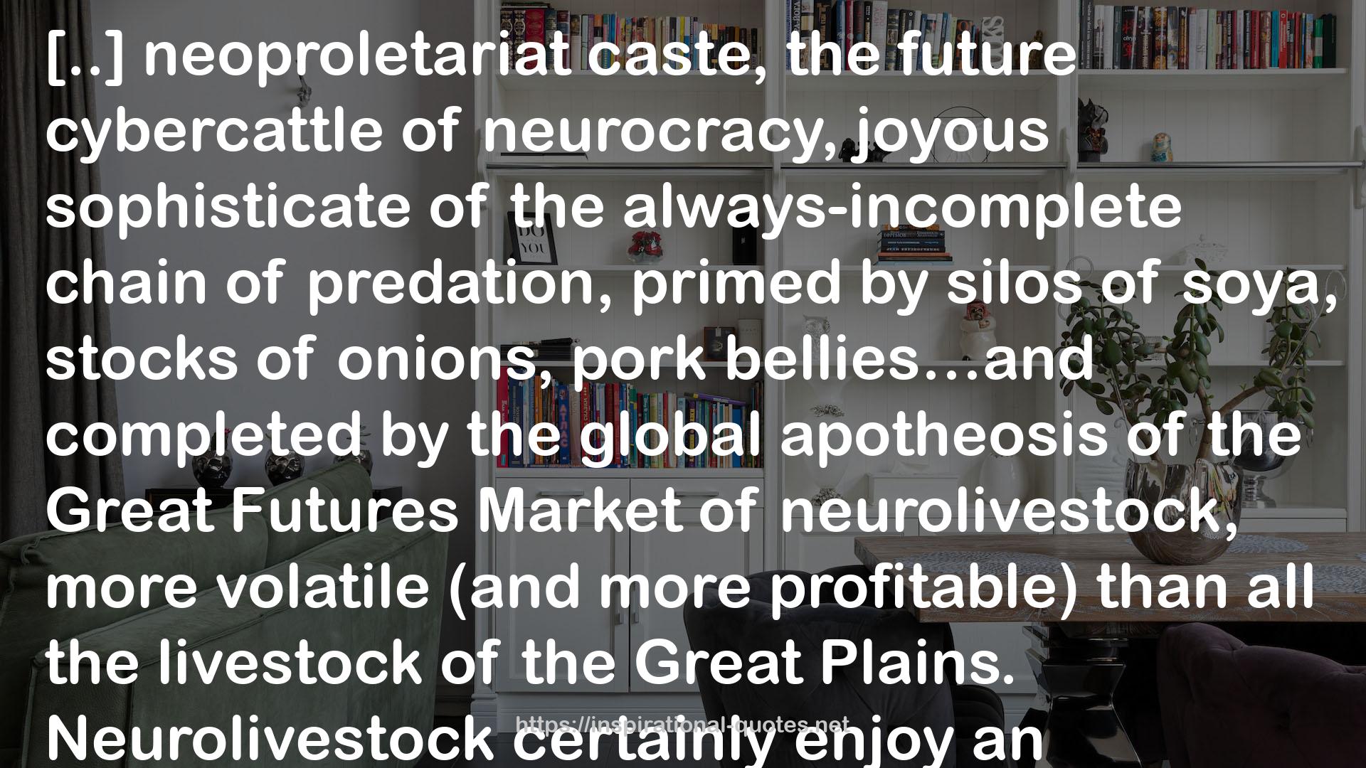 To Live and Think Like Pigs: The Incitement of Envy and Boredom in Market Democracies QUOTES