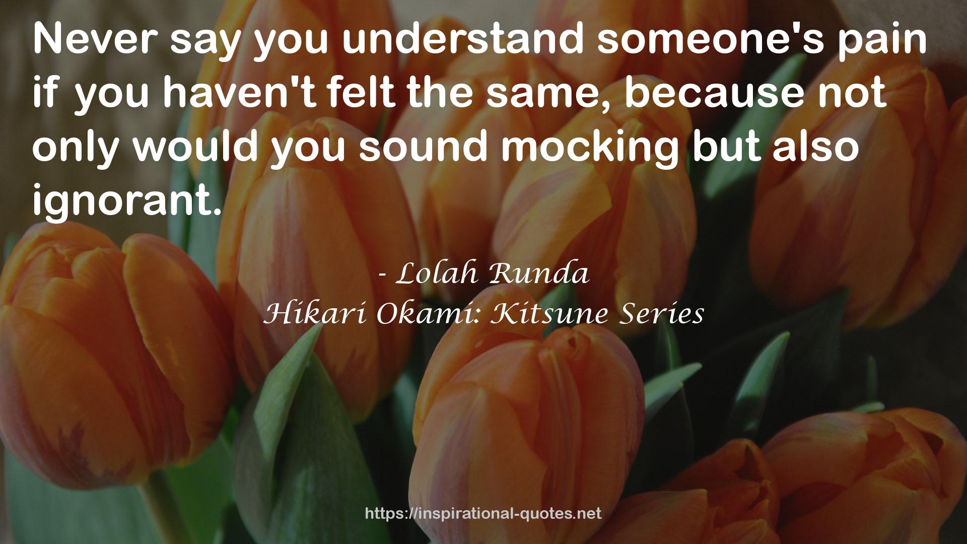 Hikari Okami: Kitsune Series QUOTES