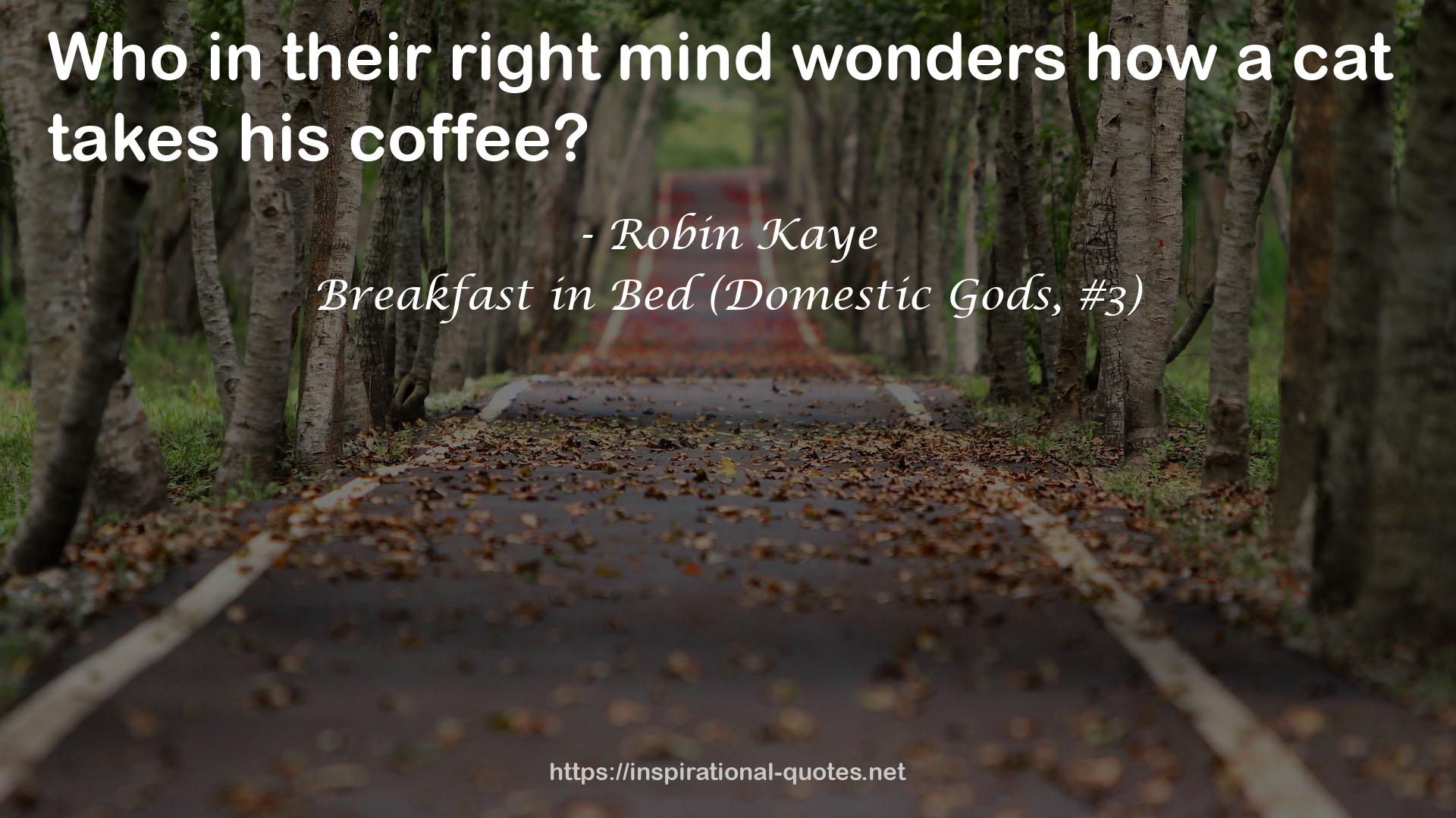 Breakfast in Bed (Domestic Gods, #3) QUOTES