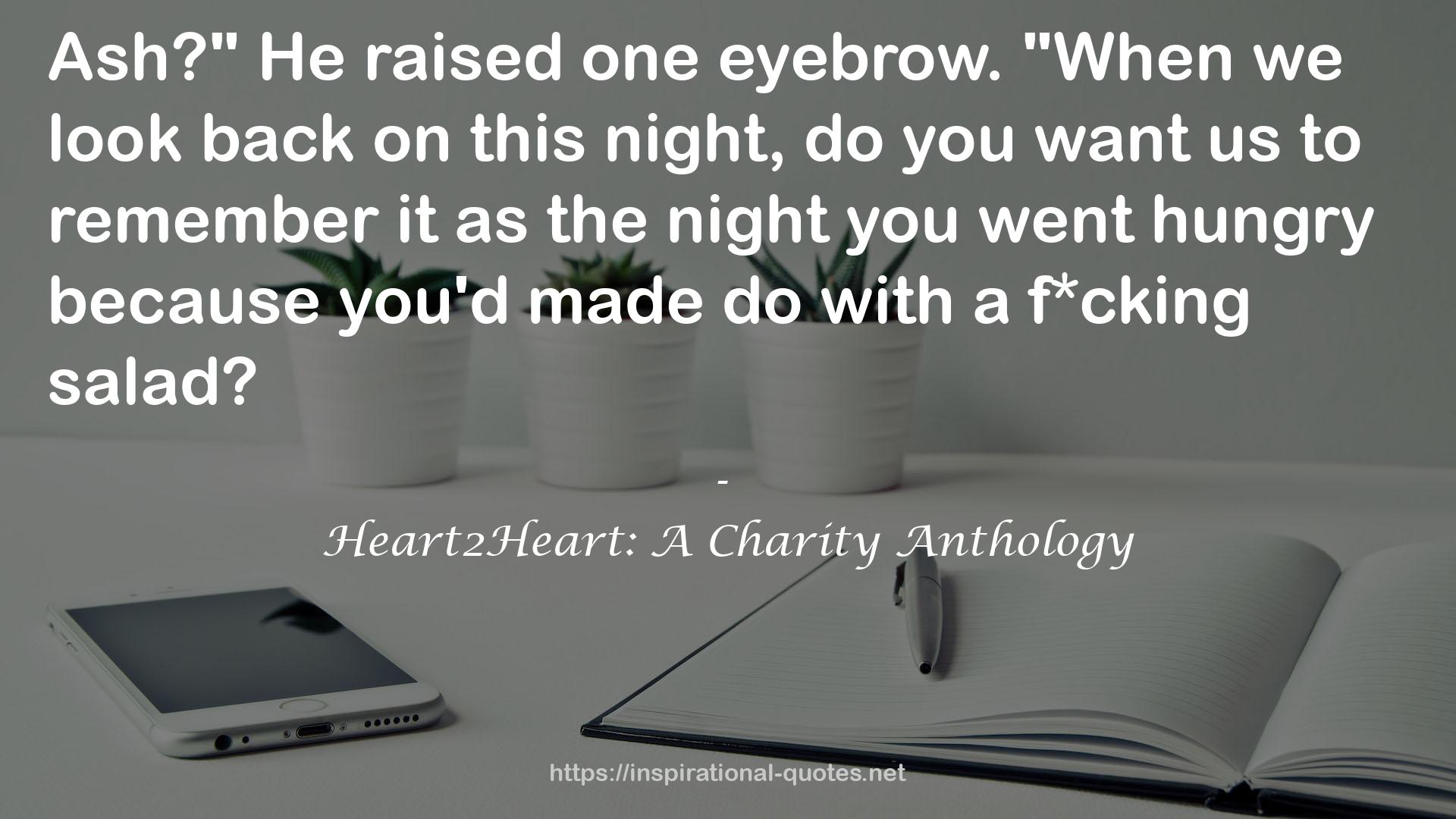 Heart2Heart: A Charity Anthology QUOTES