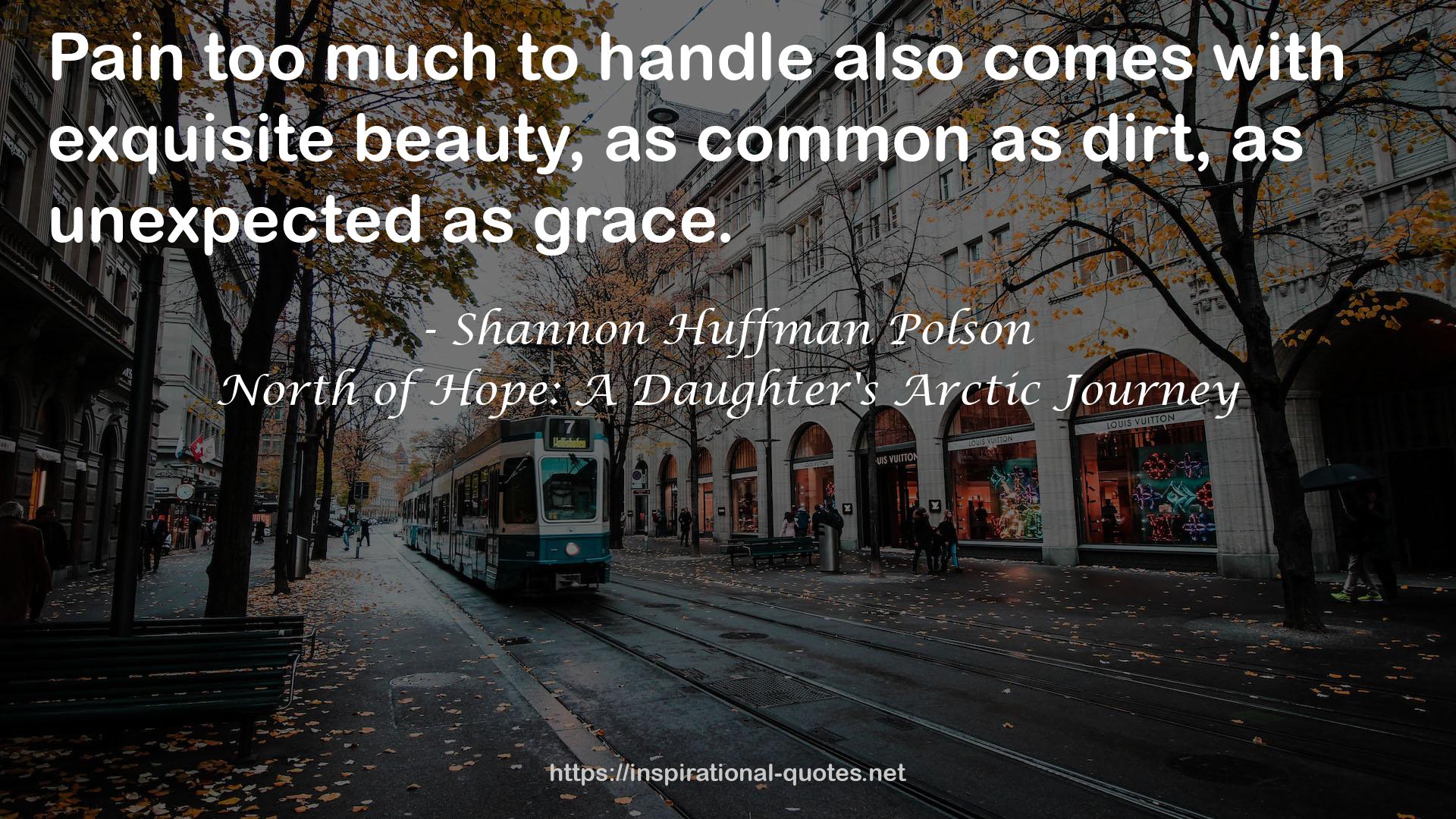 North of Hope: A Daughter's Arctic Journey QUOTES