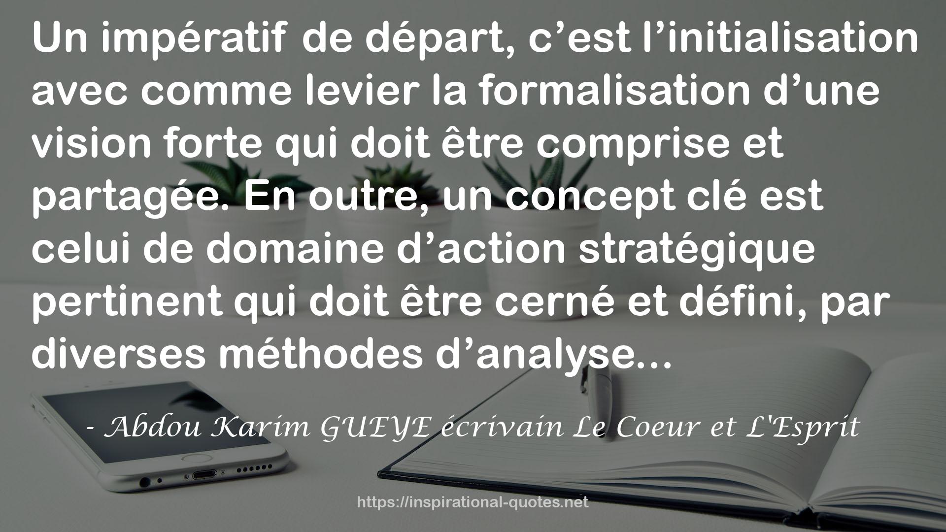 Abdou Karim GUEYE écrivain Le Coeur et L'Esprit QUOTES