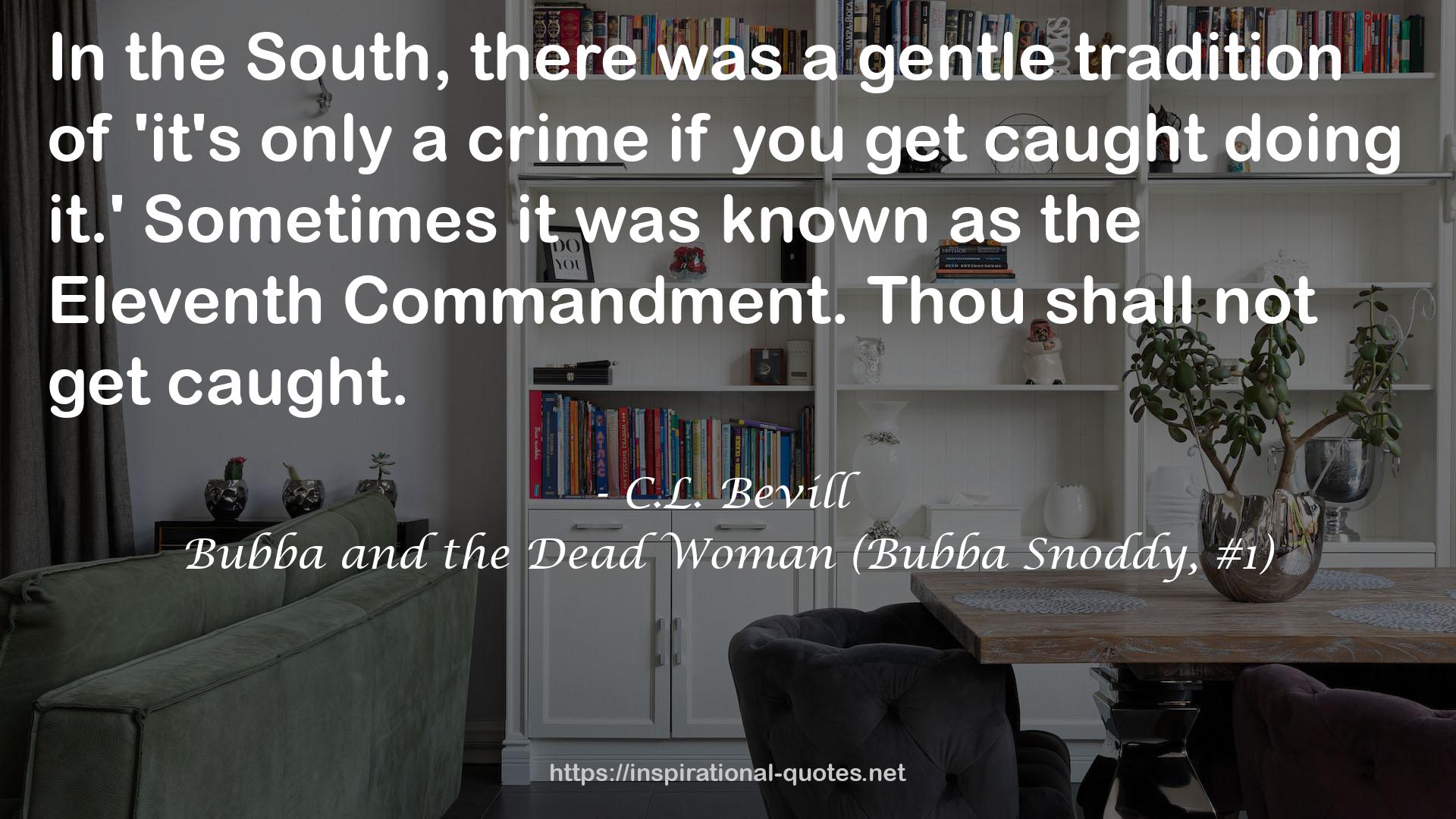 Bubba and the Dead Woman (Bubba Snoddy, #1) QUOTES
