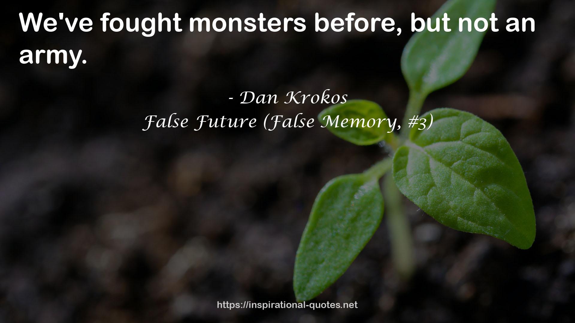 False Future (False Memory, #3) QUOTES