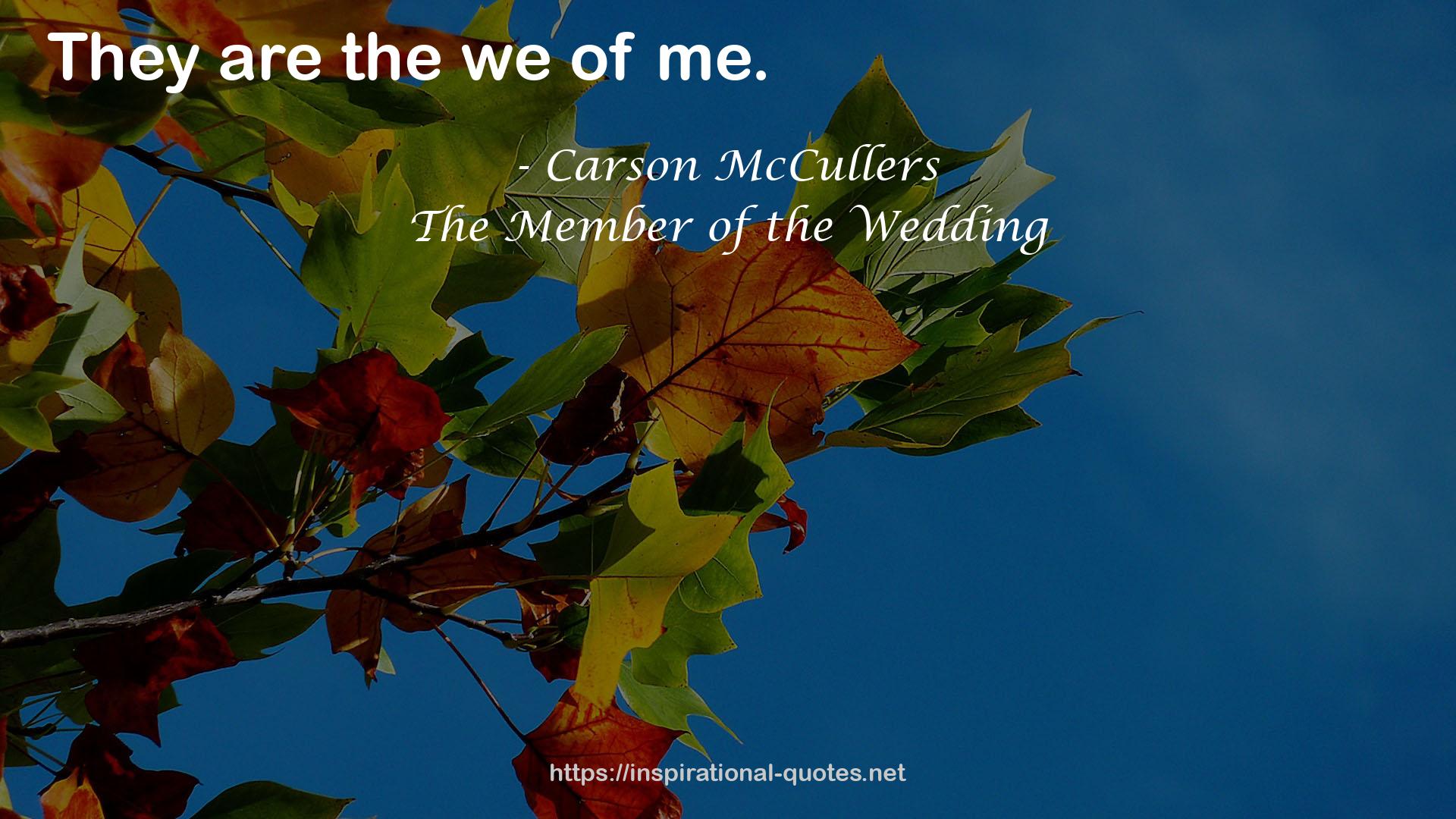 The Member of the Wedding QUOTES