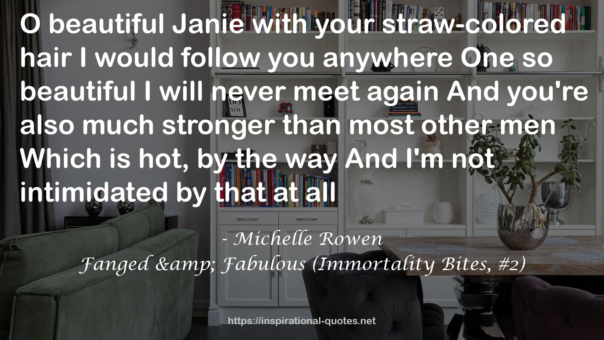 Fanged & Fabulous (Immortality Bites, #2) QUOTES