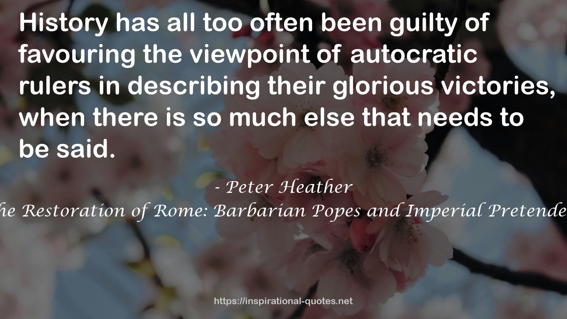 The Restoration of Rome: Barbarian Popes and Imperial Pretenders QUOTES
