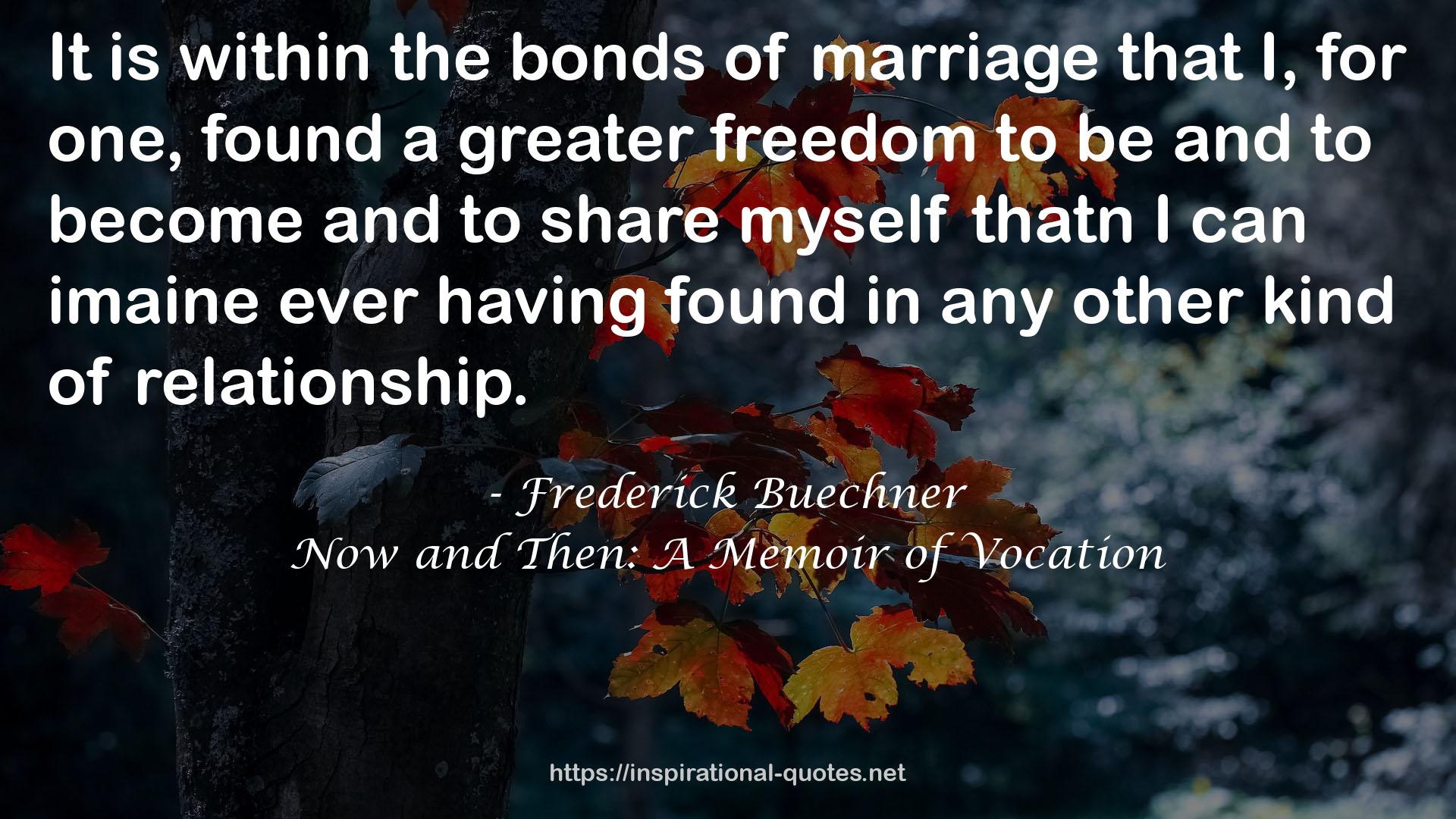 a greater freedom  QUOTES