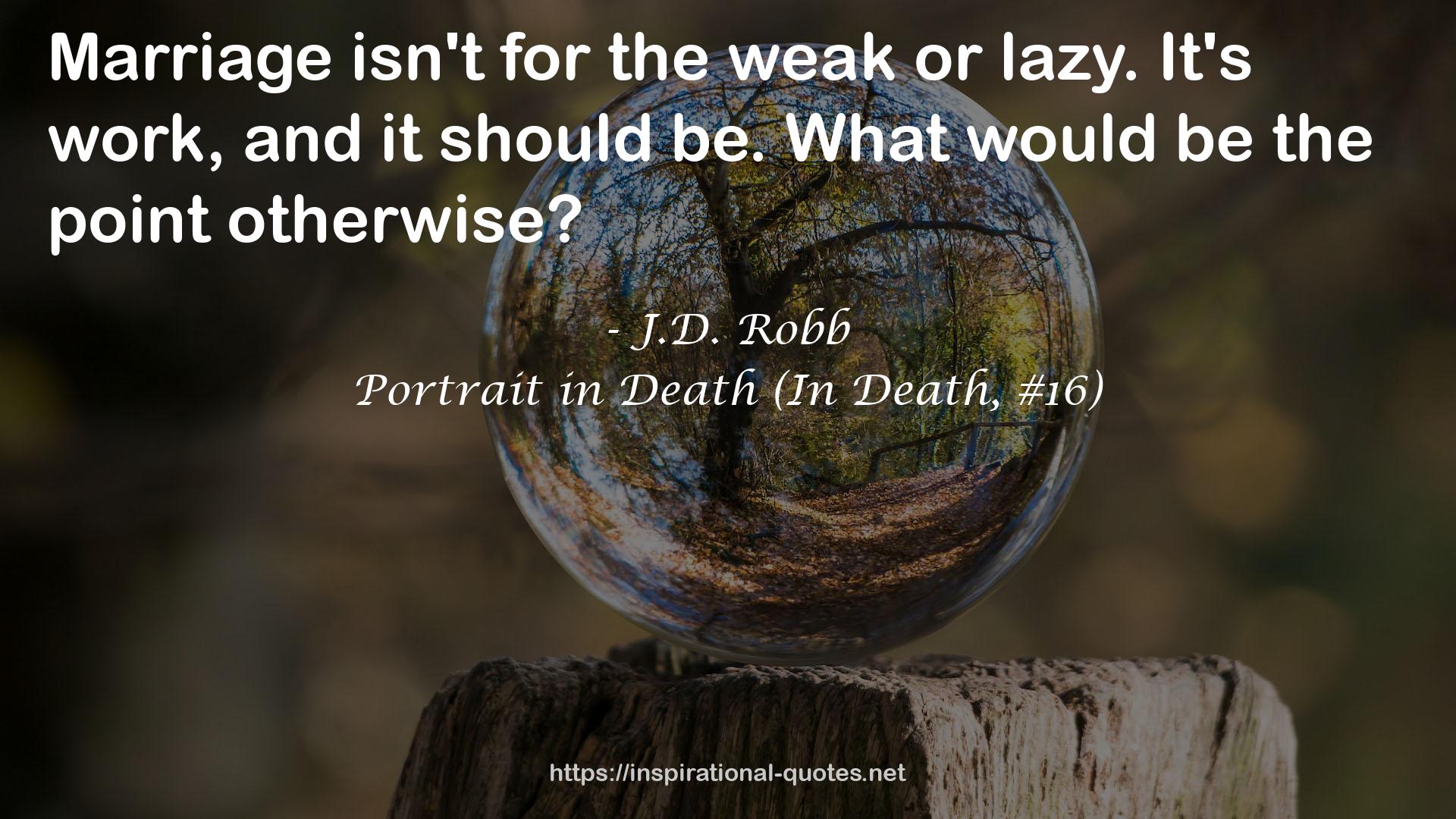 Portrait in Death (In Death, #16) QUOTES