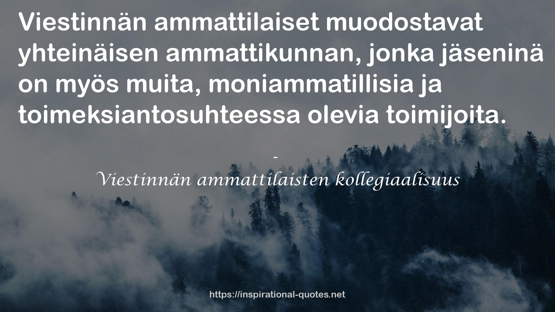 Viestinnän ammattilaisten kollegiaalisuus QUOTES