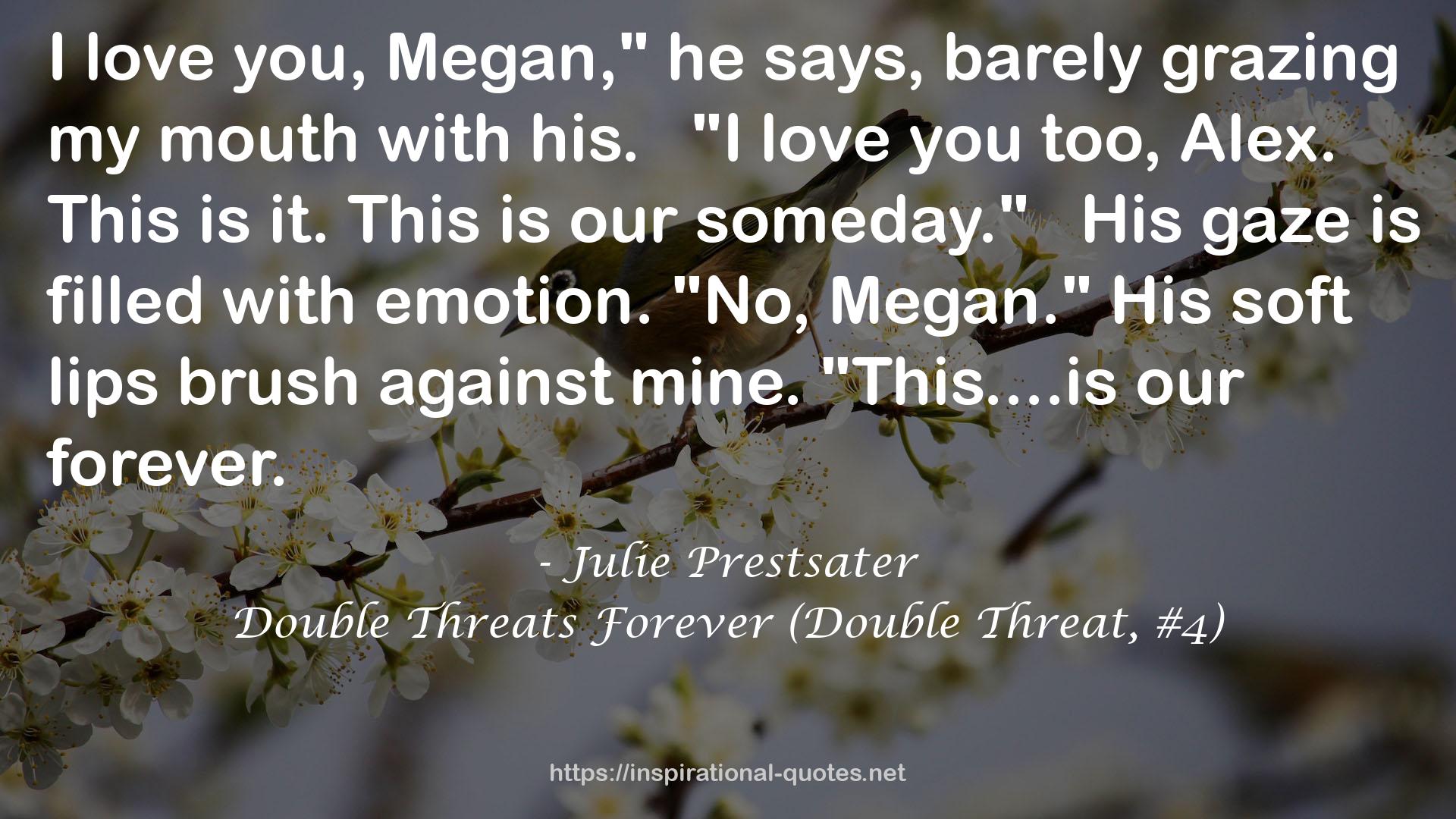 Double Threats Forever (Double Threat, #4) QUOTES