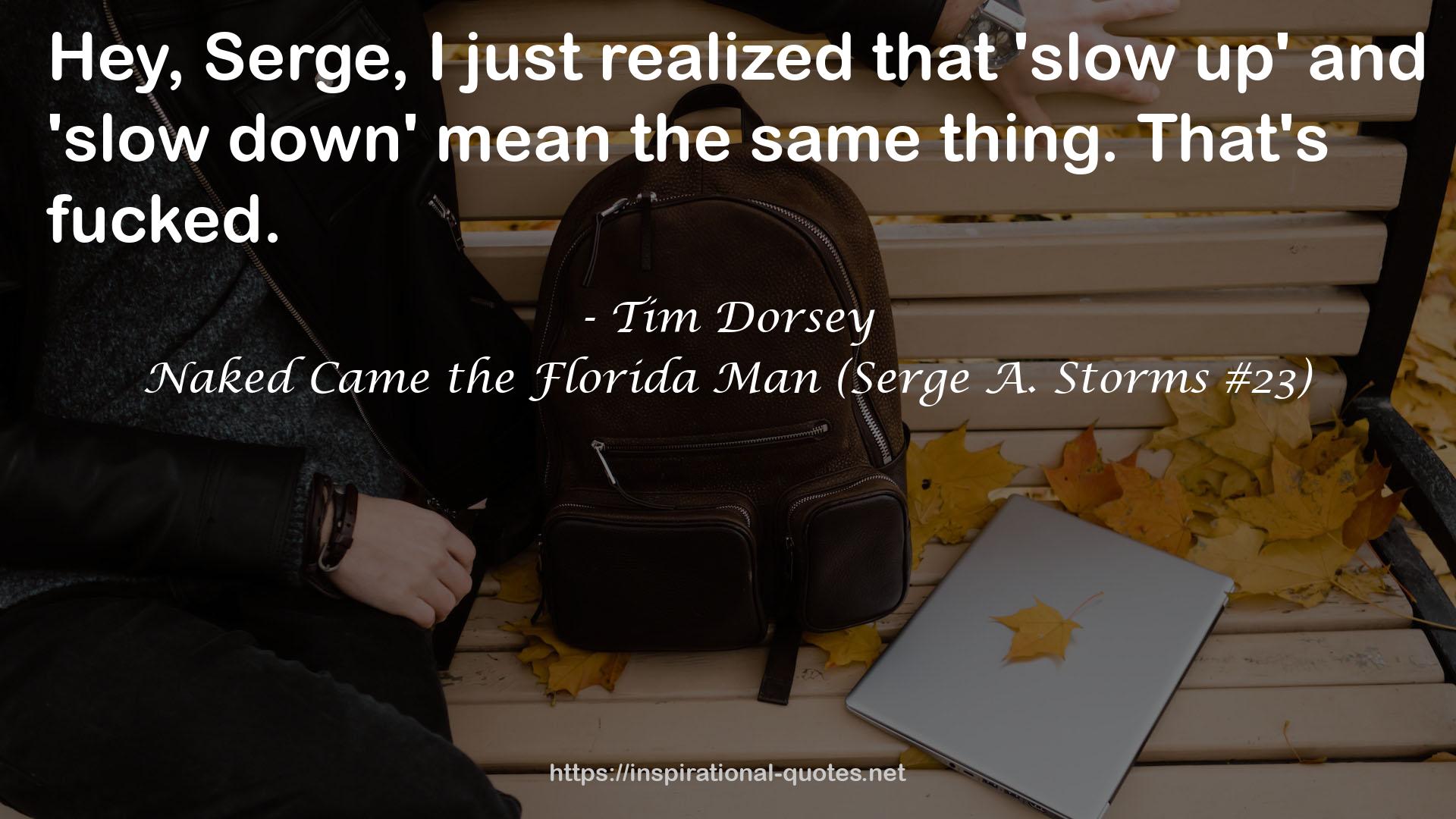 Naked Came the Florida Man (Serge A. Storms #23) QUOTES