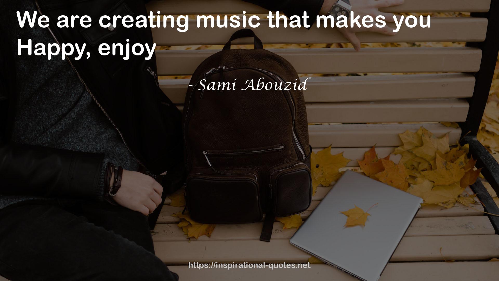 Sami Abouzid QUOTES