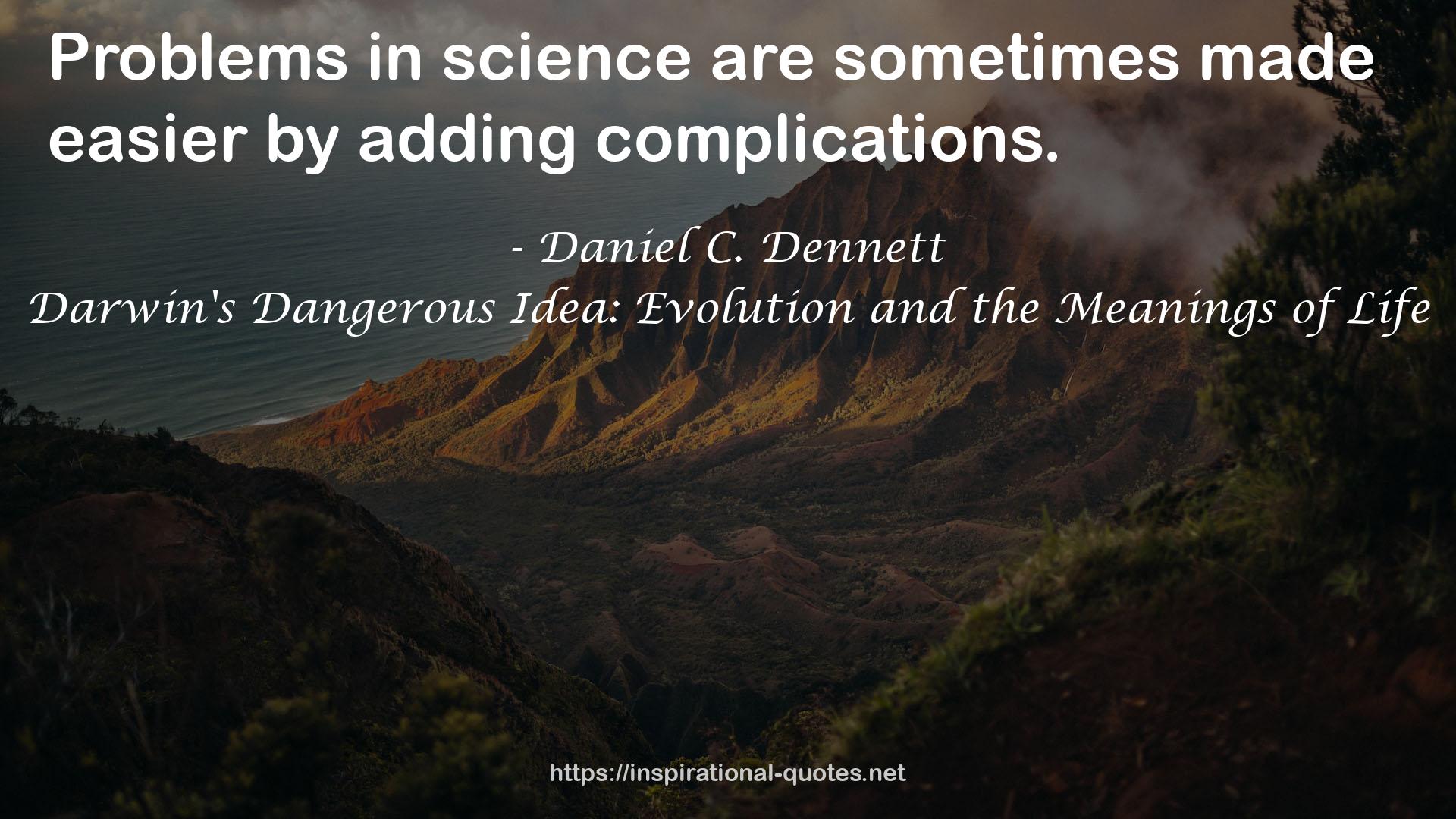 Darwin's Dangerous Idea: Evolution and the Meanings of Life QUOTES