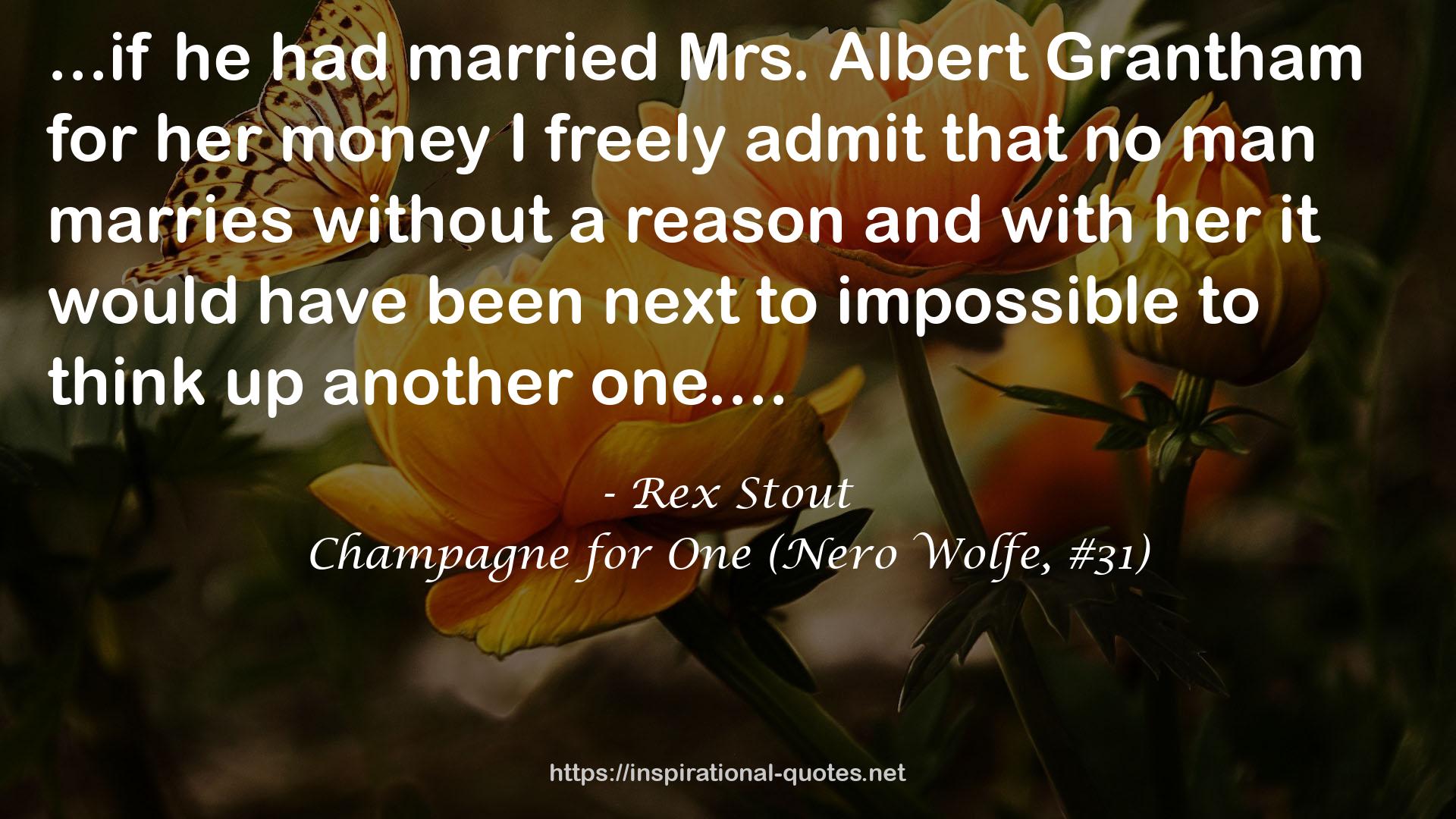 Champagne for One (Nero Wolfe, #31) QUOTES