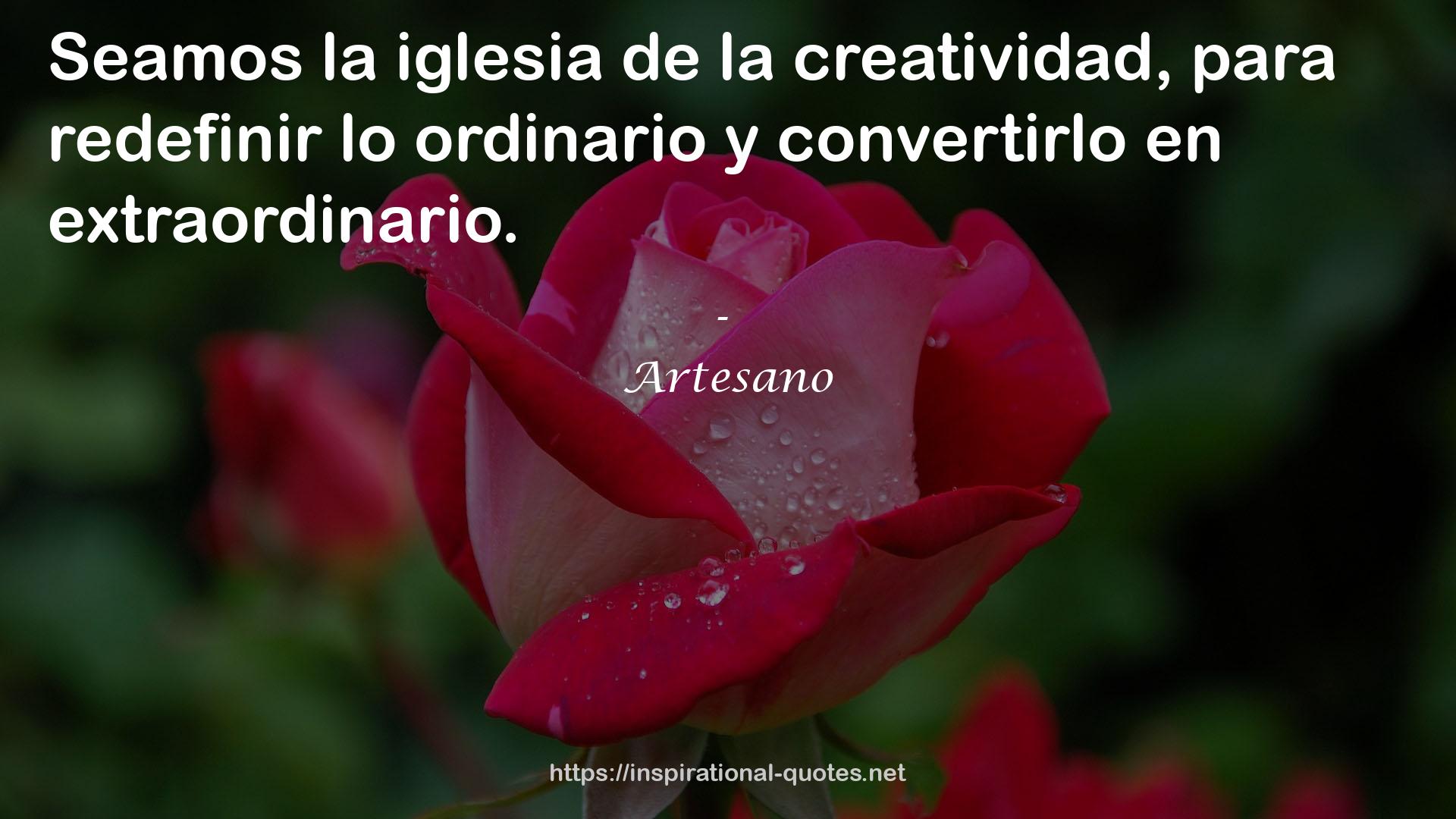 Artesano QUOTES