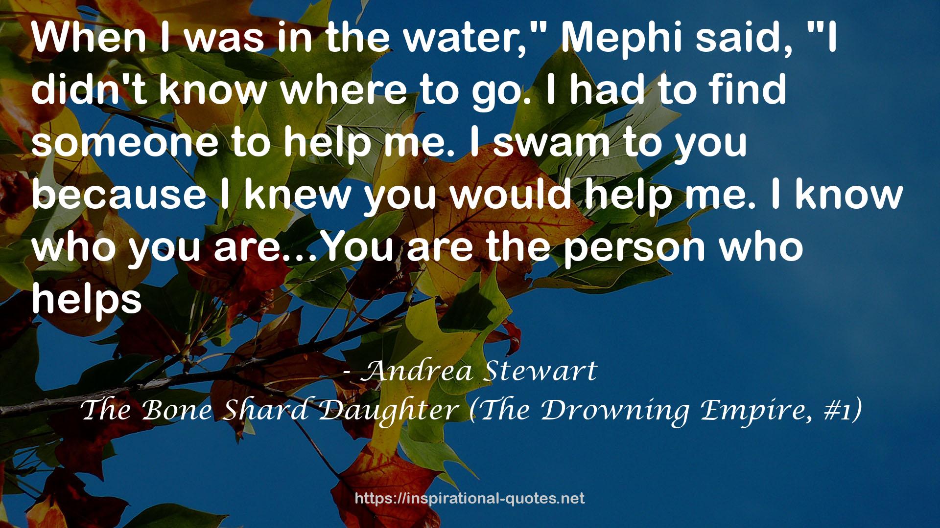 The Bone Shard Daughter (The Drowning Empire, #1) QUOTES