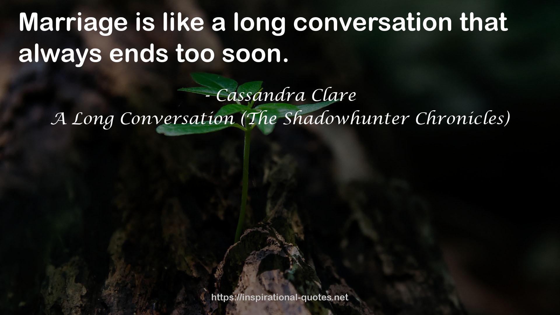 a long conversation  QUOTES