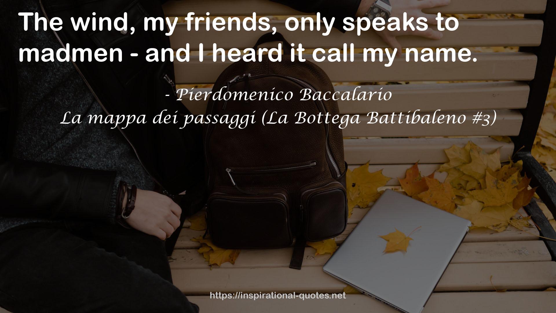 La mappa dei passaggi (La Bottega Battibaleno #3) QUOTES