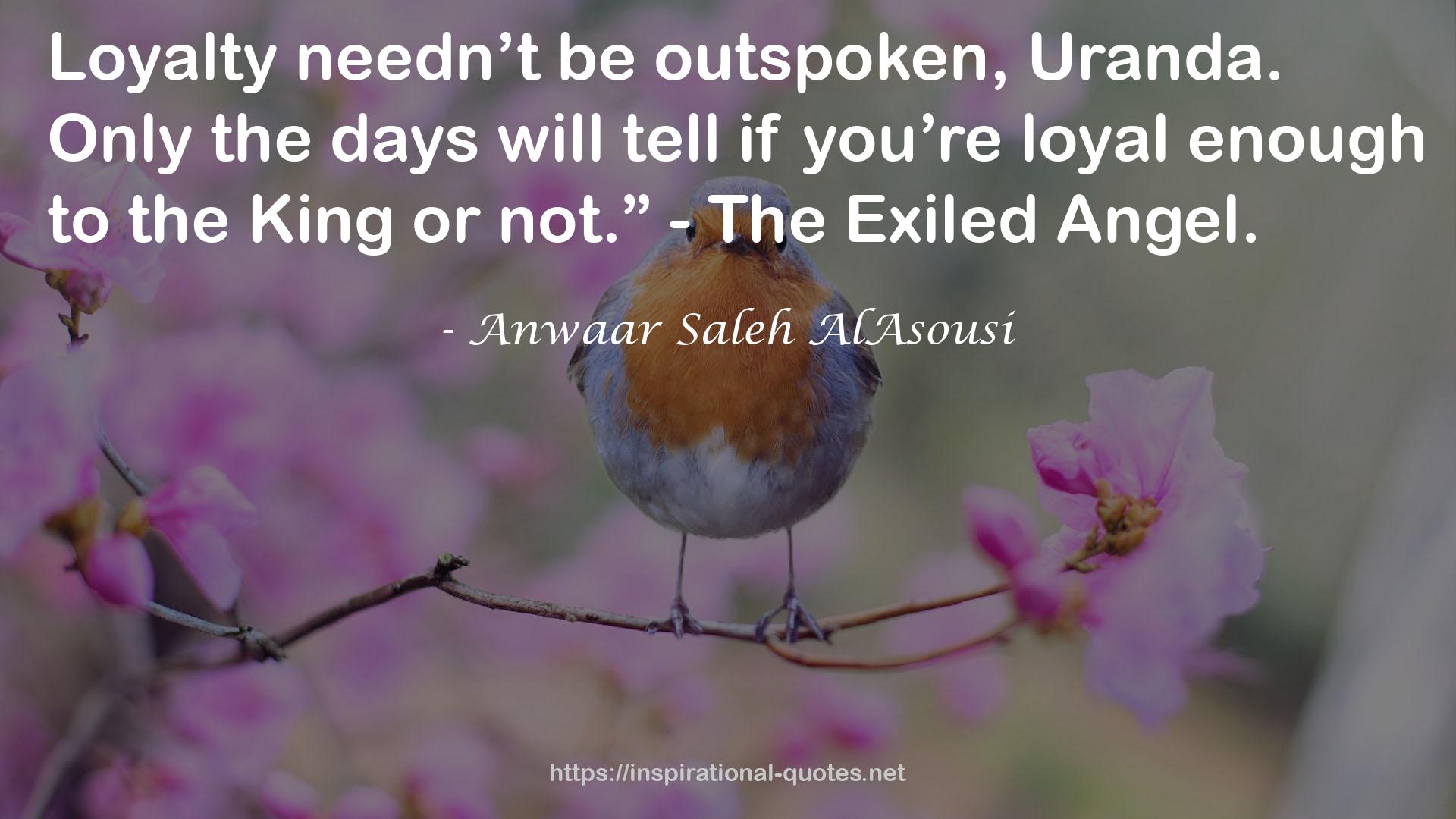 Anwaar Saleh AlAsousi QUOTES