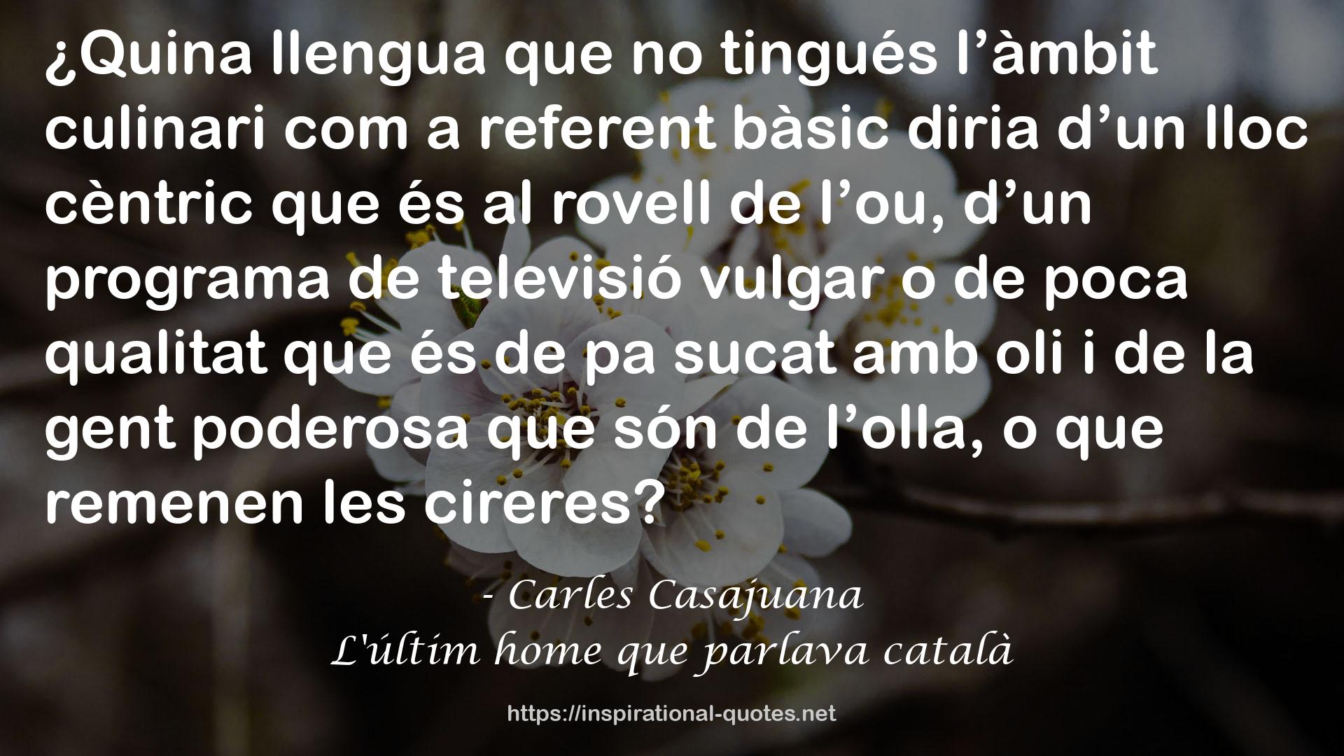 L'últim home que parlava català QUOTES