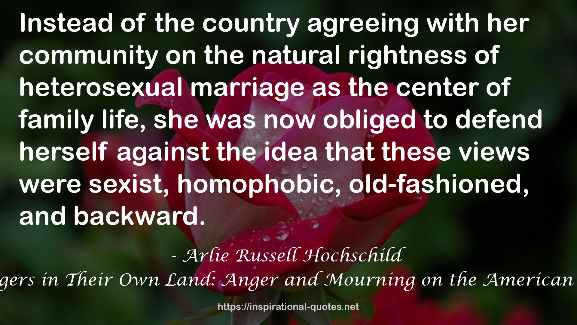 Strangers in Their Own Land: Anger and Mourning on the American Right QUOTES