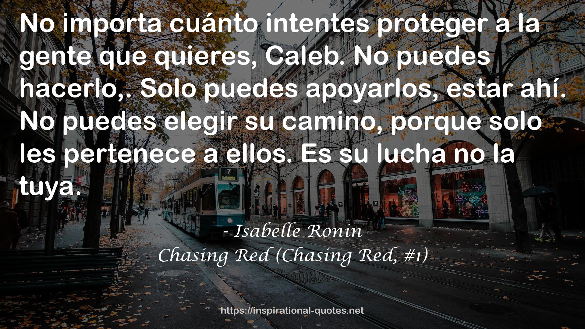Chasing Red (Chasing Red, #1) QUOTES