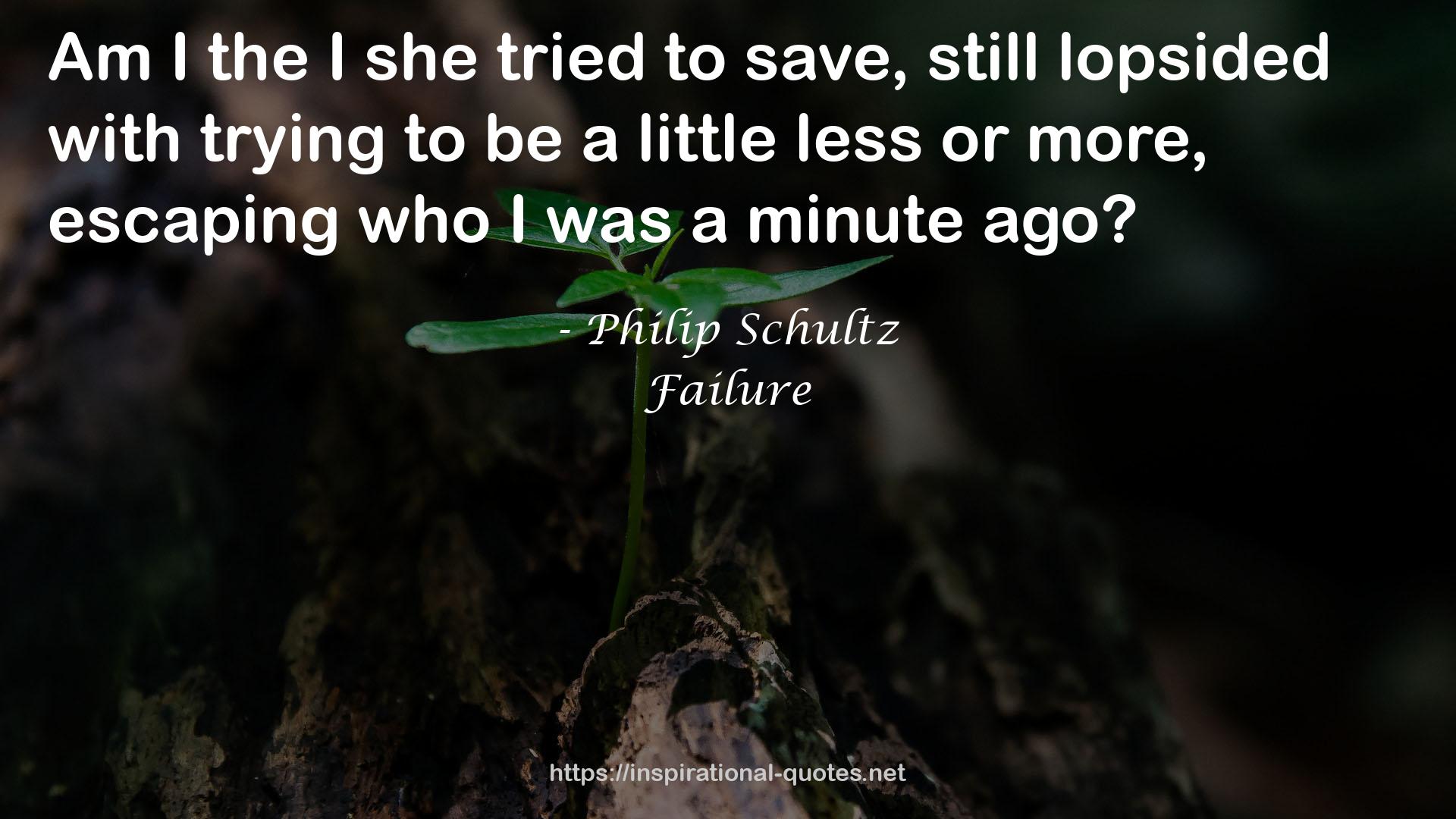 Philip Schultz QUOTES