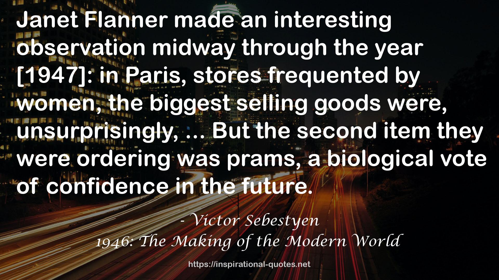 1946: The Making of the Modern World QUOTES