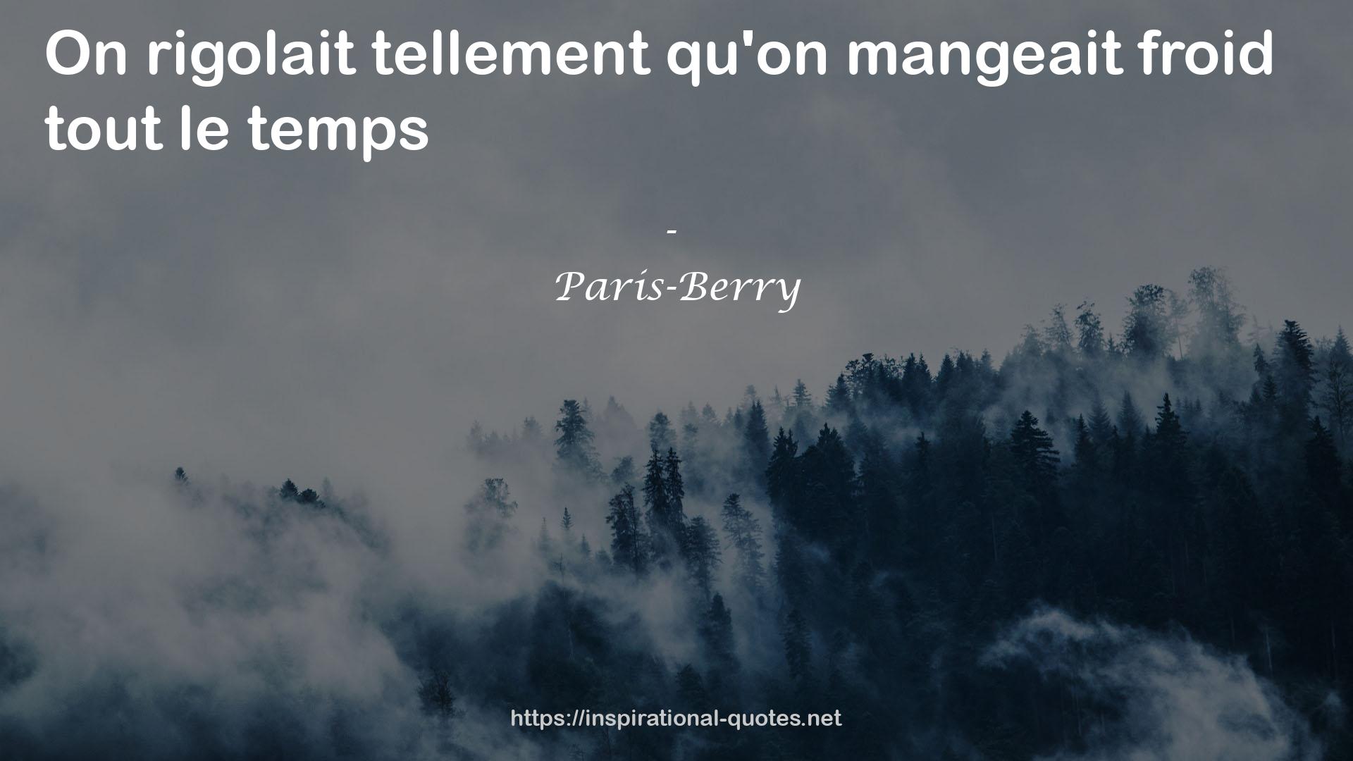 Paris-Berry QUOTES