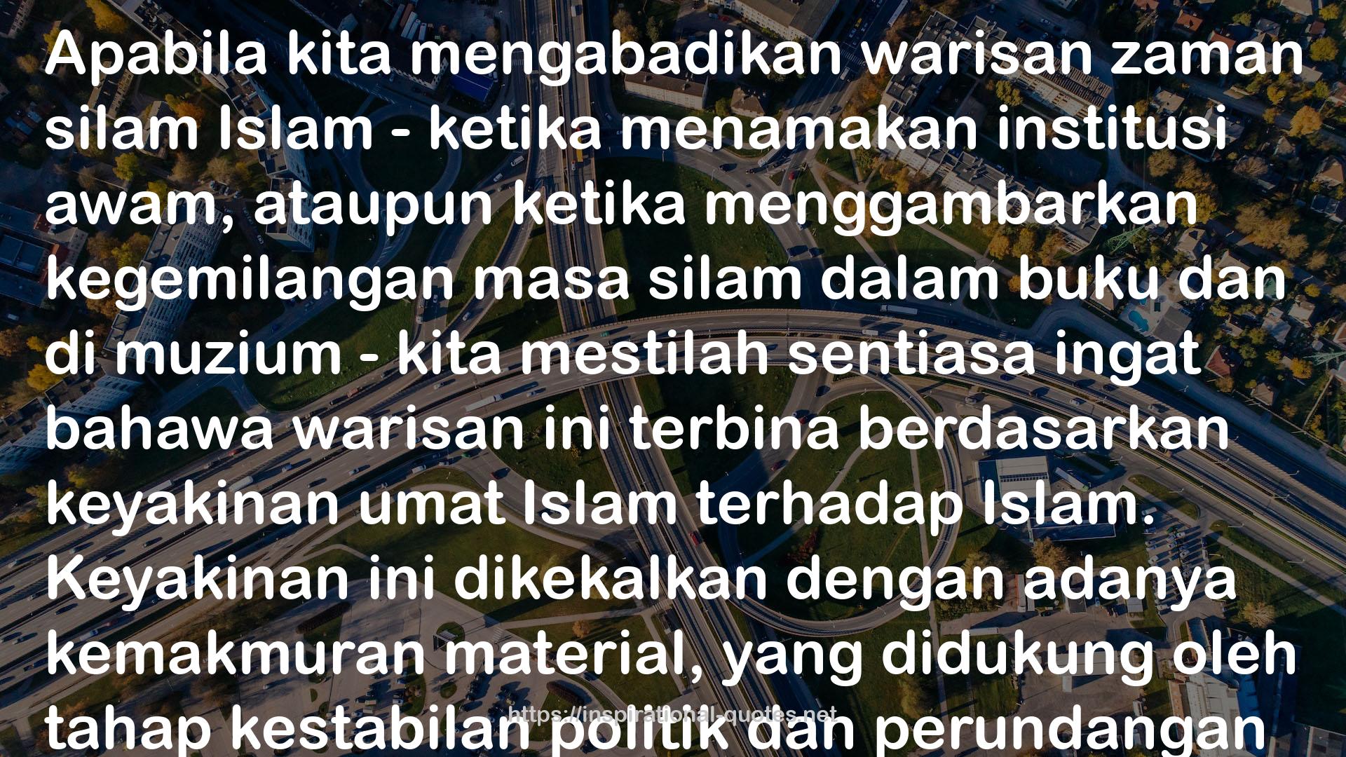 Pencapaian Masa Lalu dan Cabaran Semasa Dalam Dunia Islam QUOTES