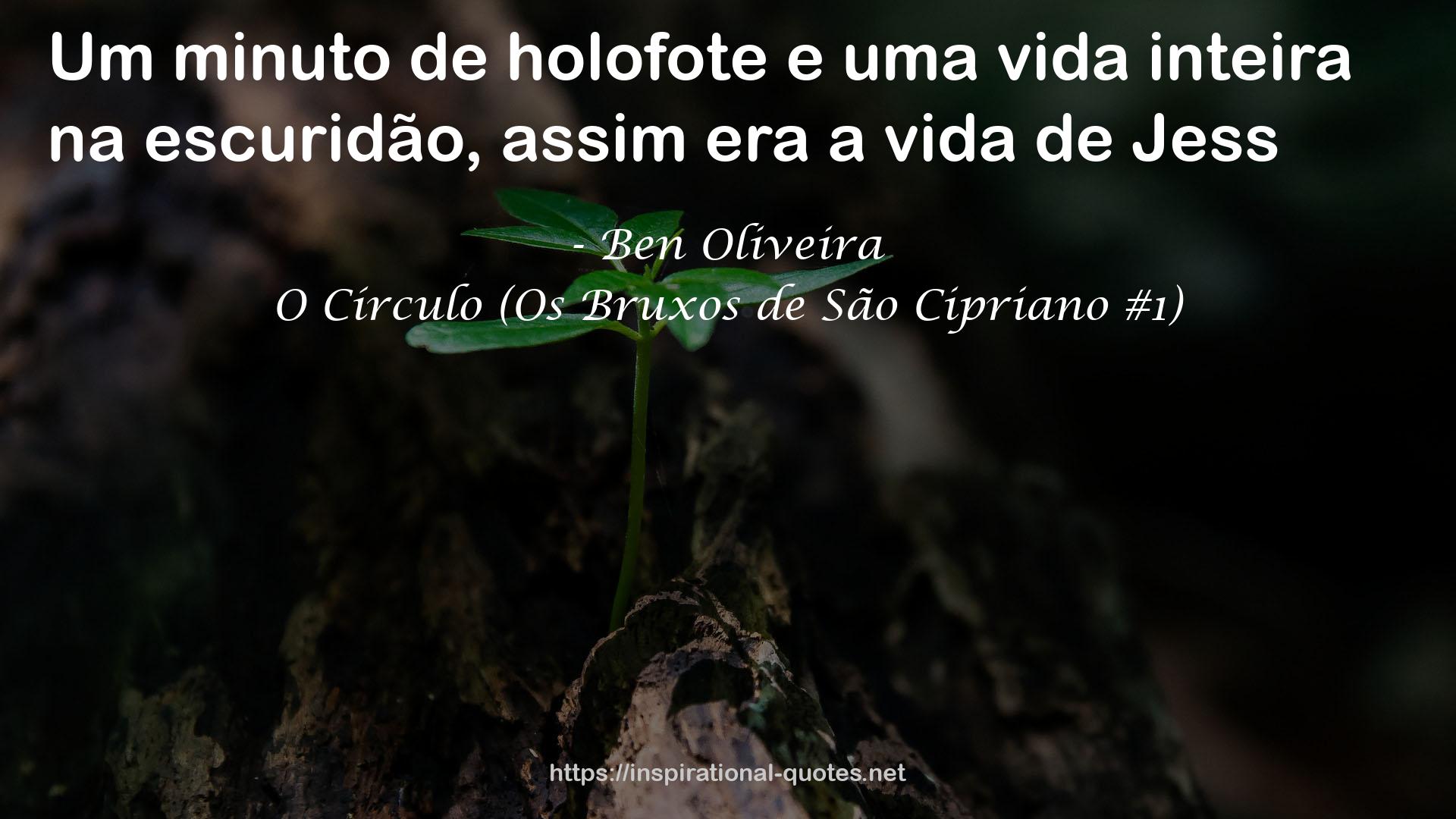 O Círculo (Os Bruxos de São Cipriano #1) QUOTES