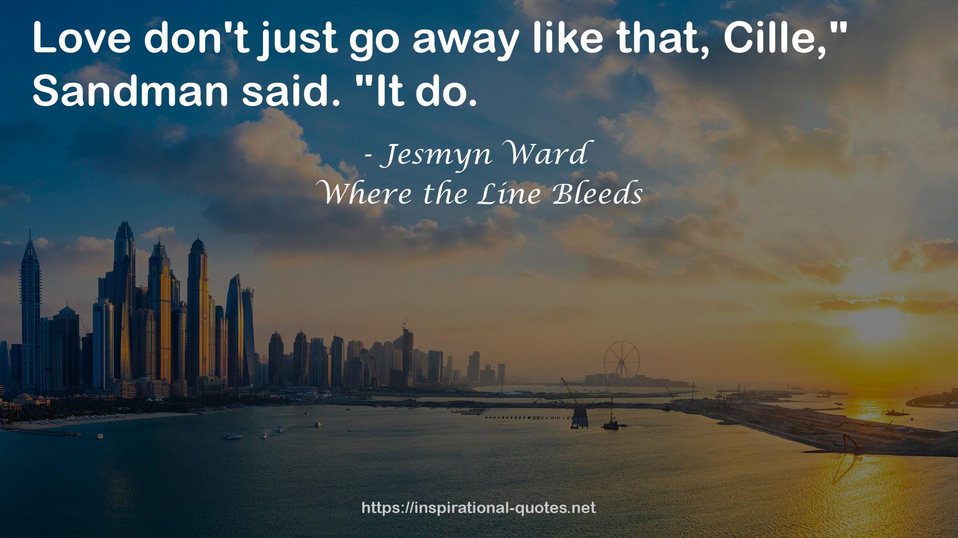 Where the Line Bleeds QUOTES