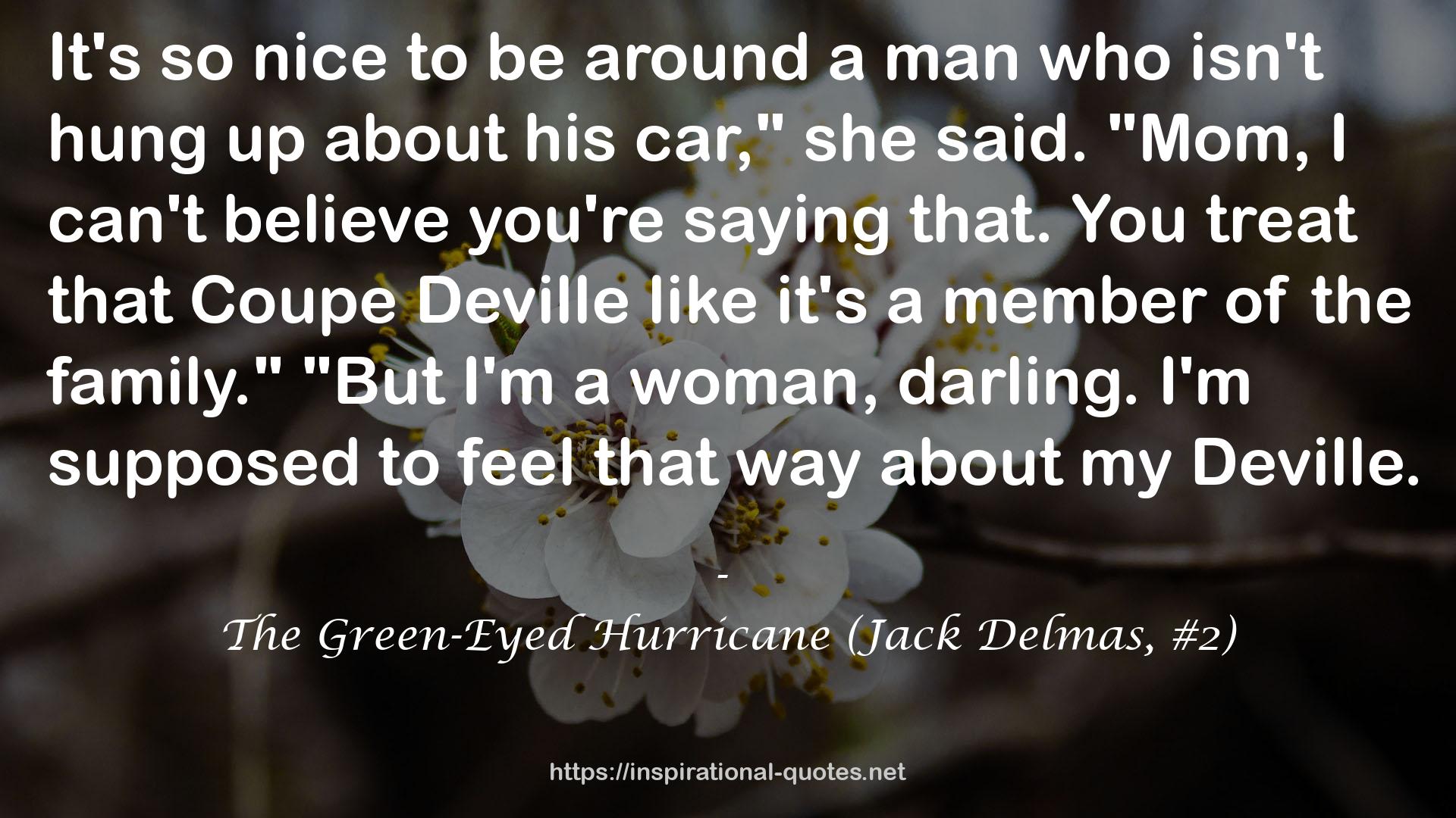 The Green-Eyed Hurricane (Jack Delmas, #2) QUOTES