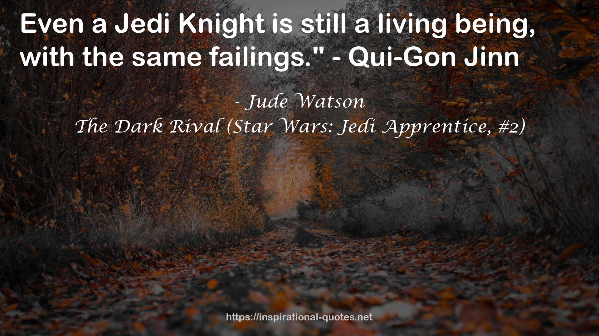 The Dark Rival (Star Wars: Jedi Apprentice, #2) QUOTES