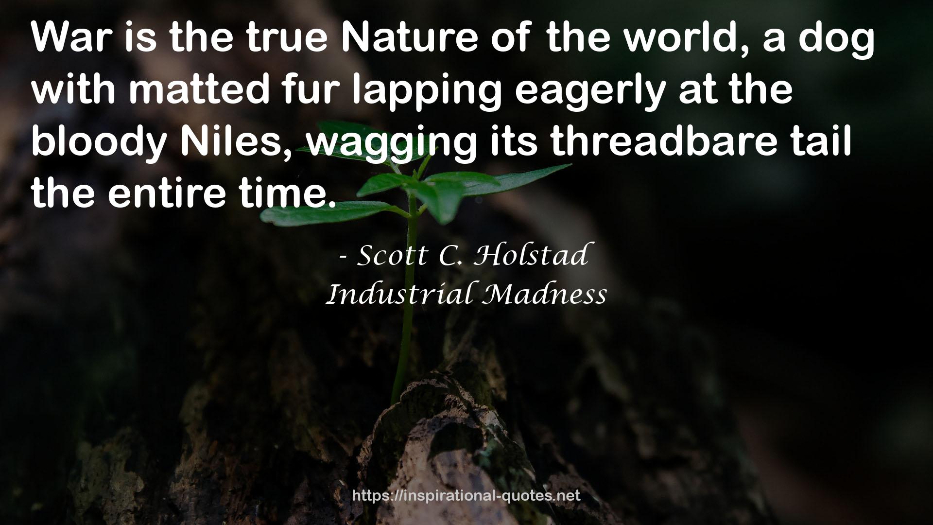 Industrial Madness QUOTES