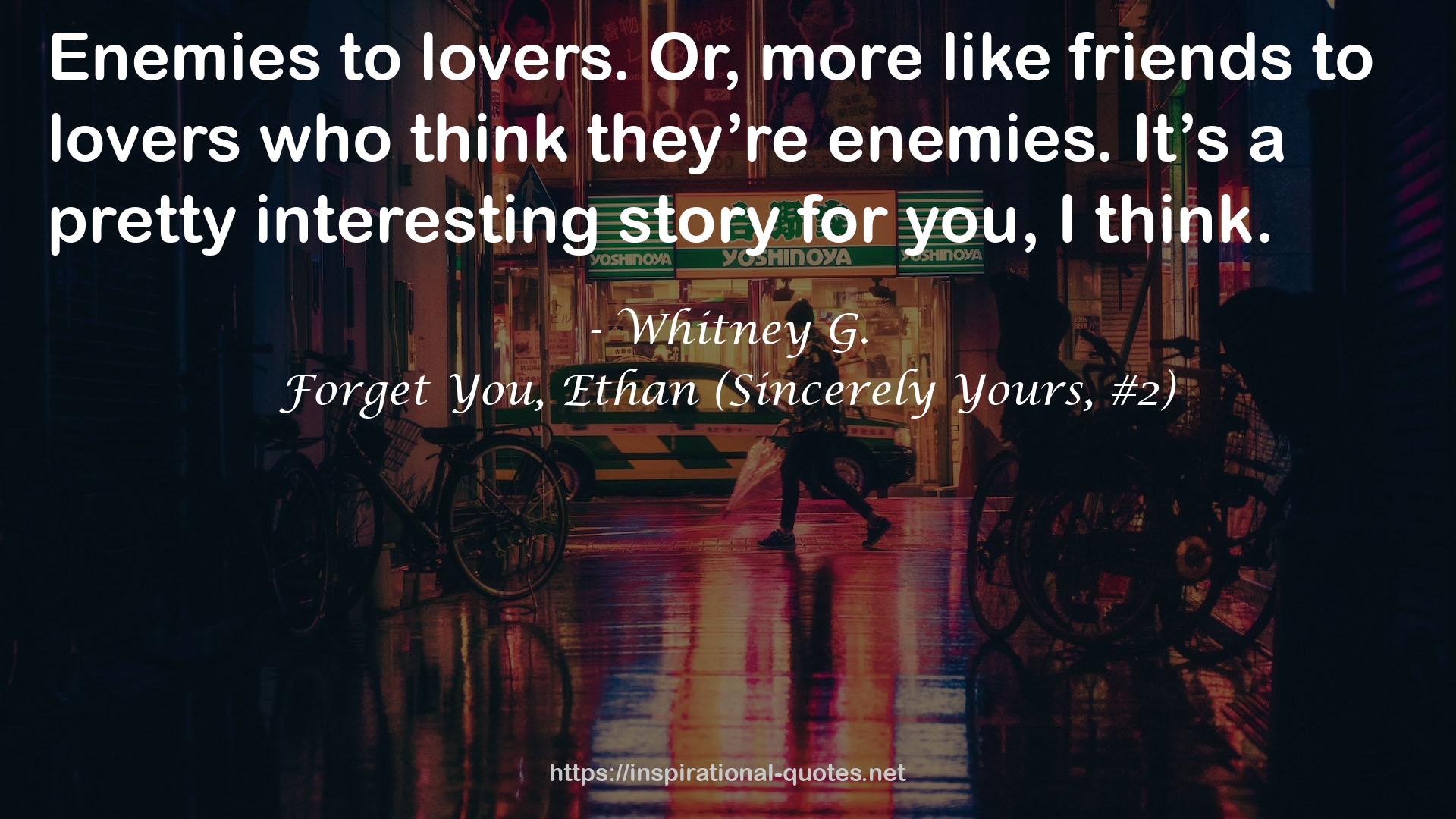Forget You, Ethan (Sincerely Yours, #2) QUOTES