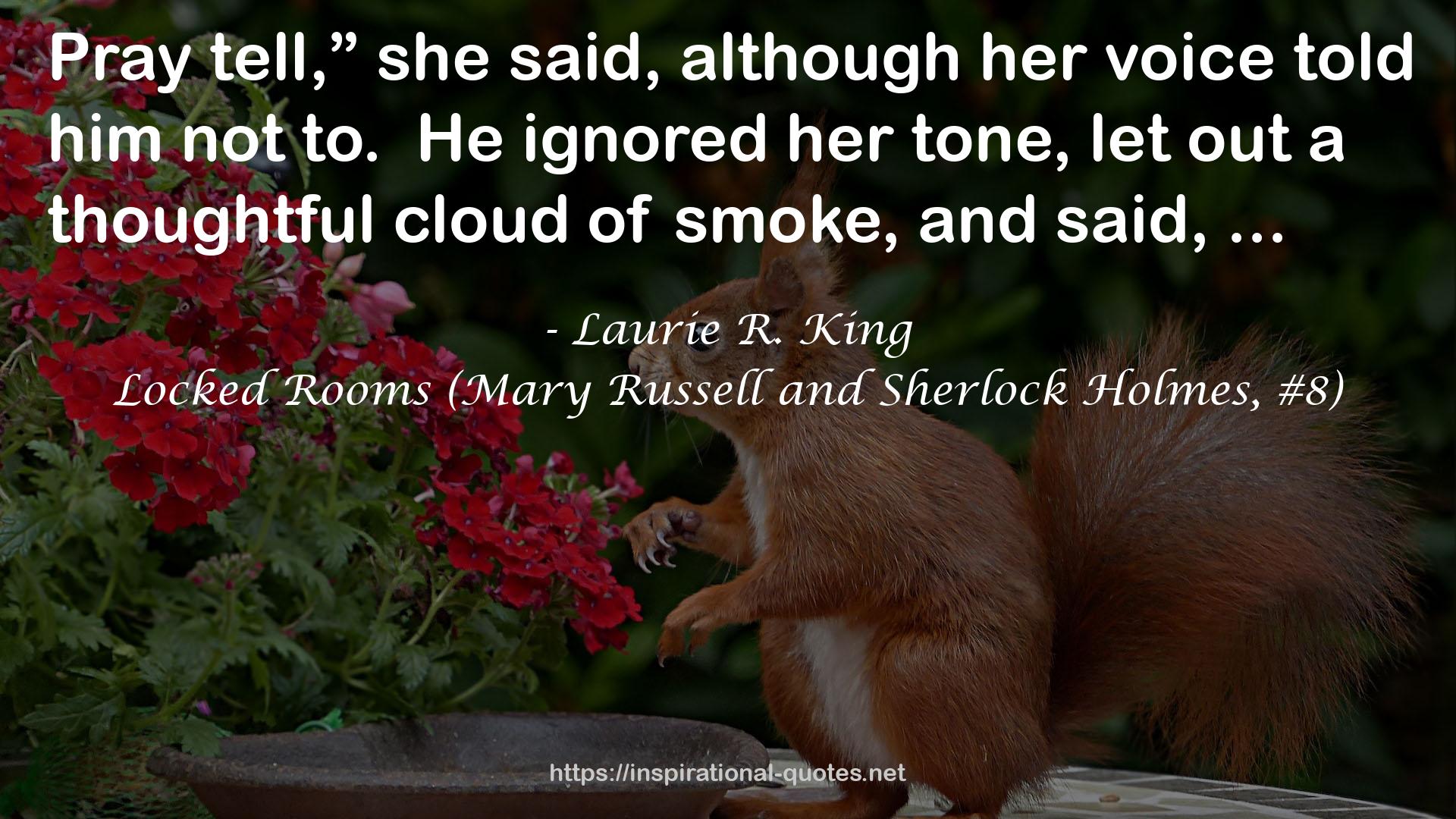 Locked Rooms (Mary Russell and Sherlock Holmes, #8) QUOTES