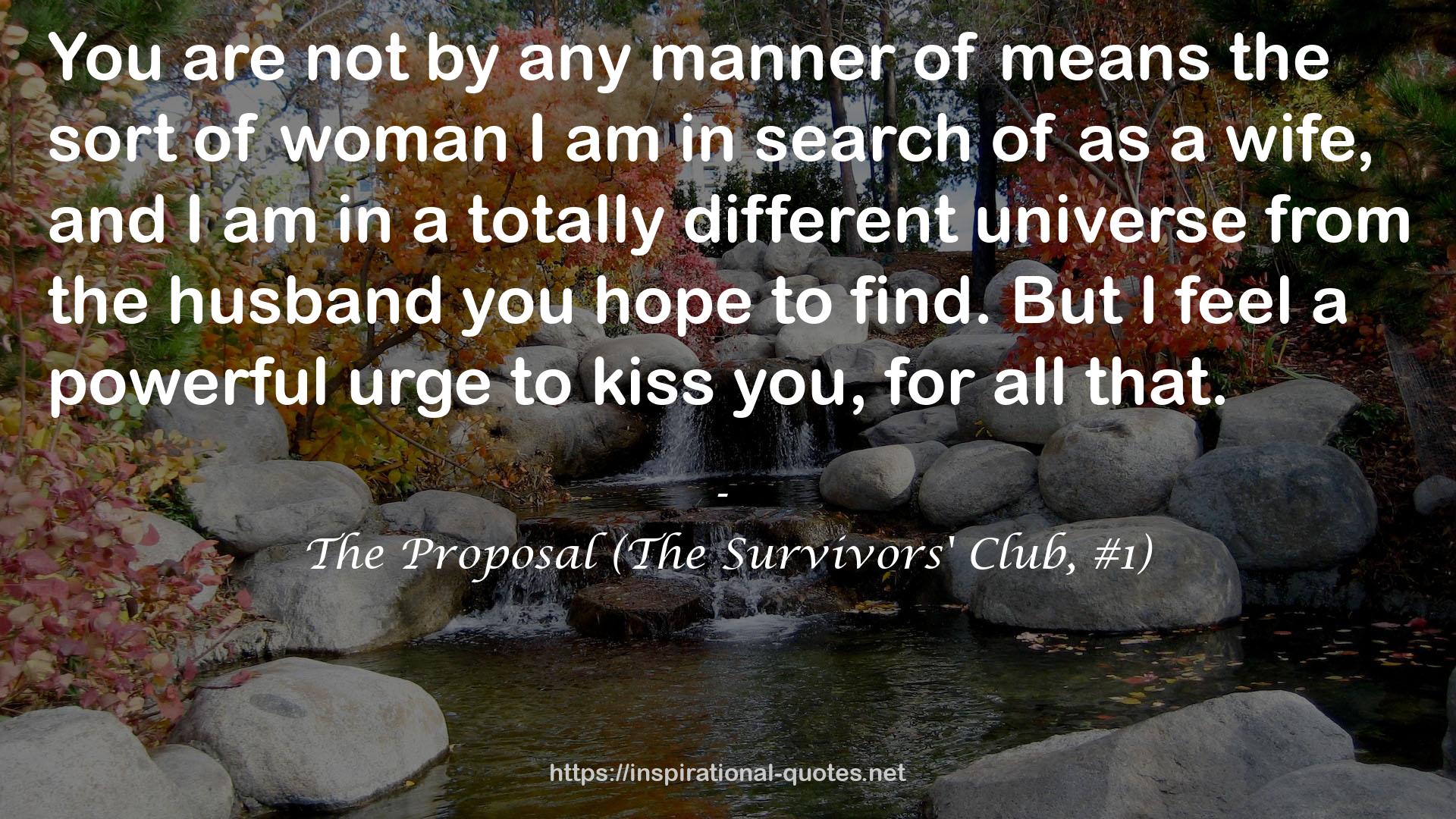 The Proposal (The Survivors' Club, #1) QUOTES