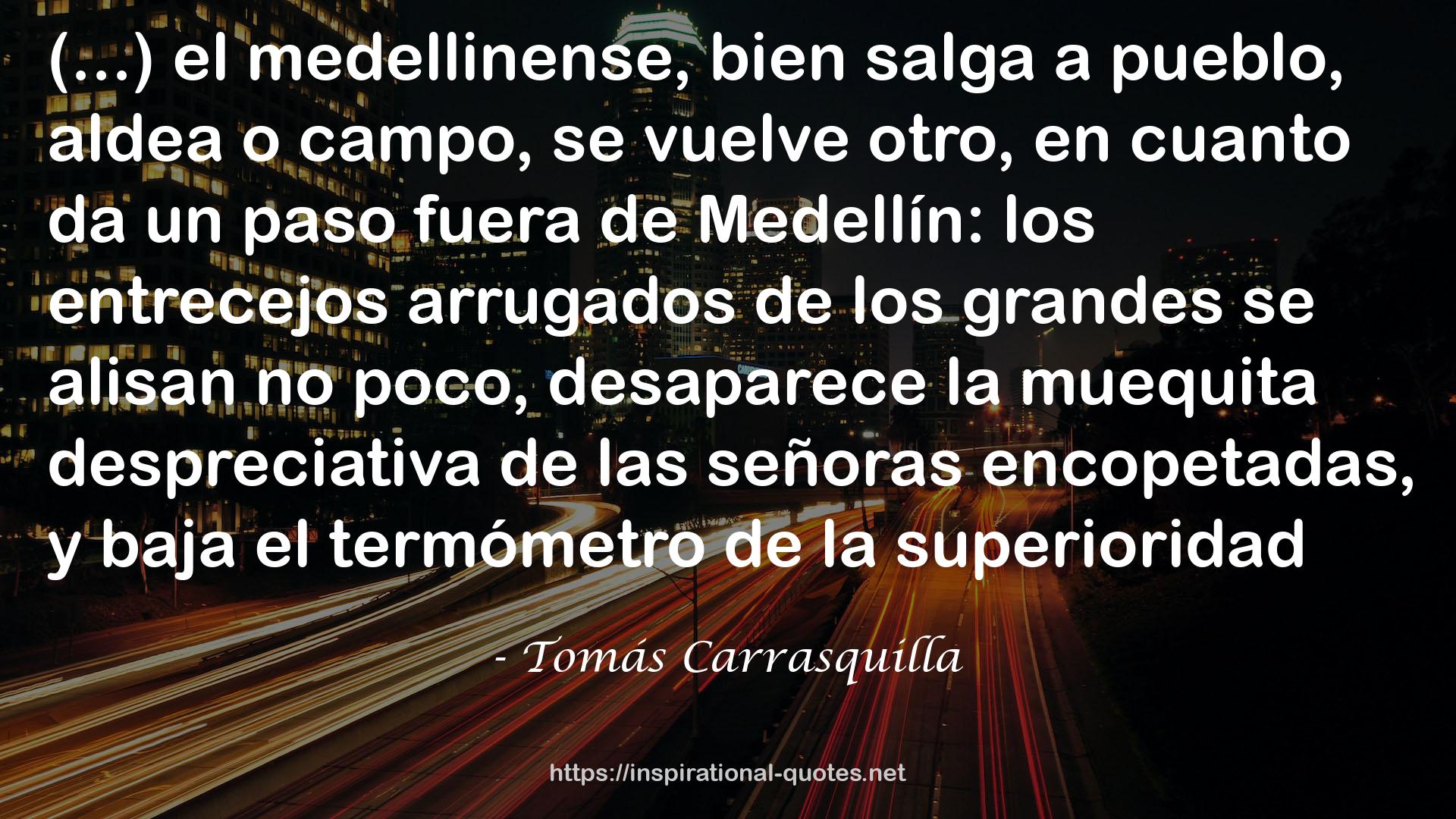 Tomás Carrasquilla QUOTES