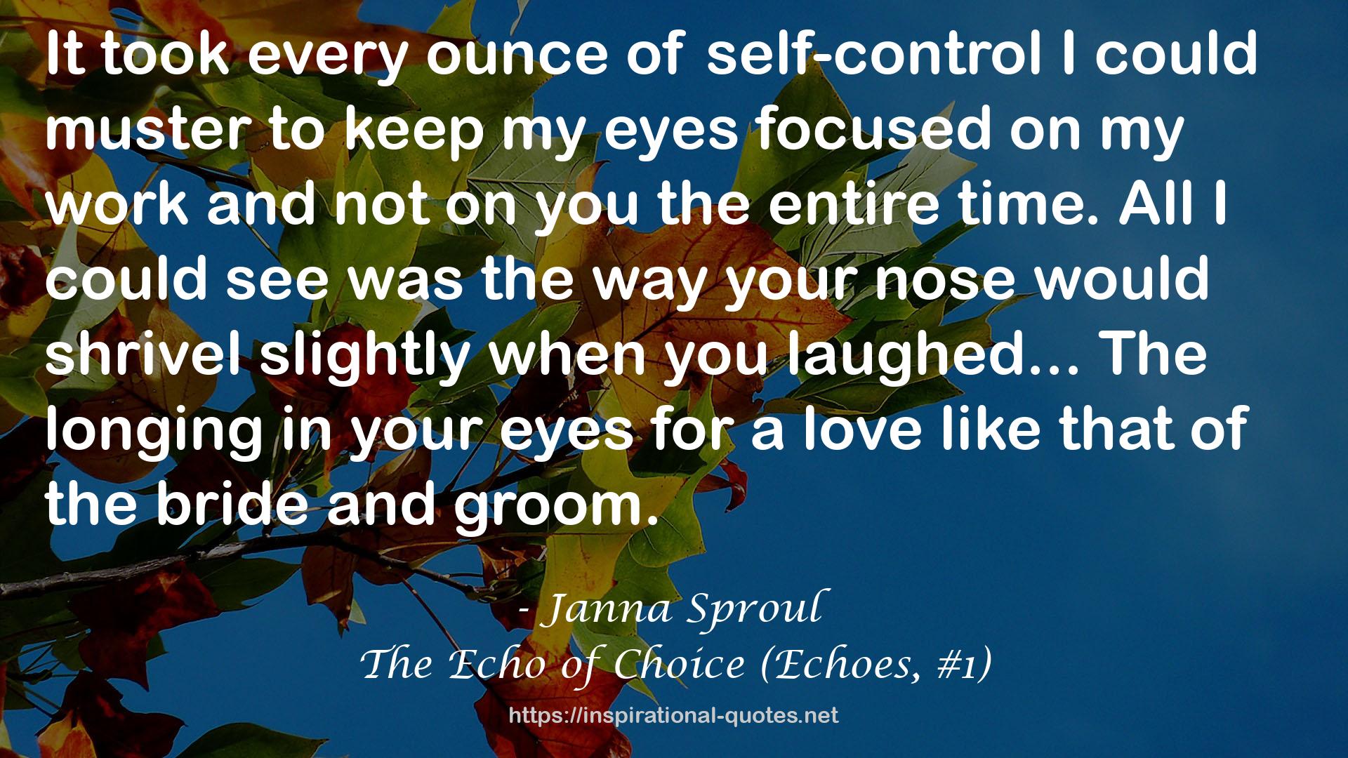 The Echo of Choice (Echoes, #1) QUOTES