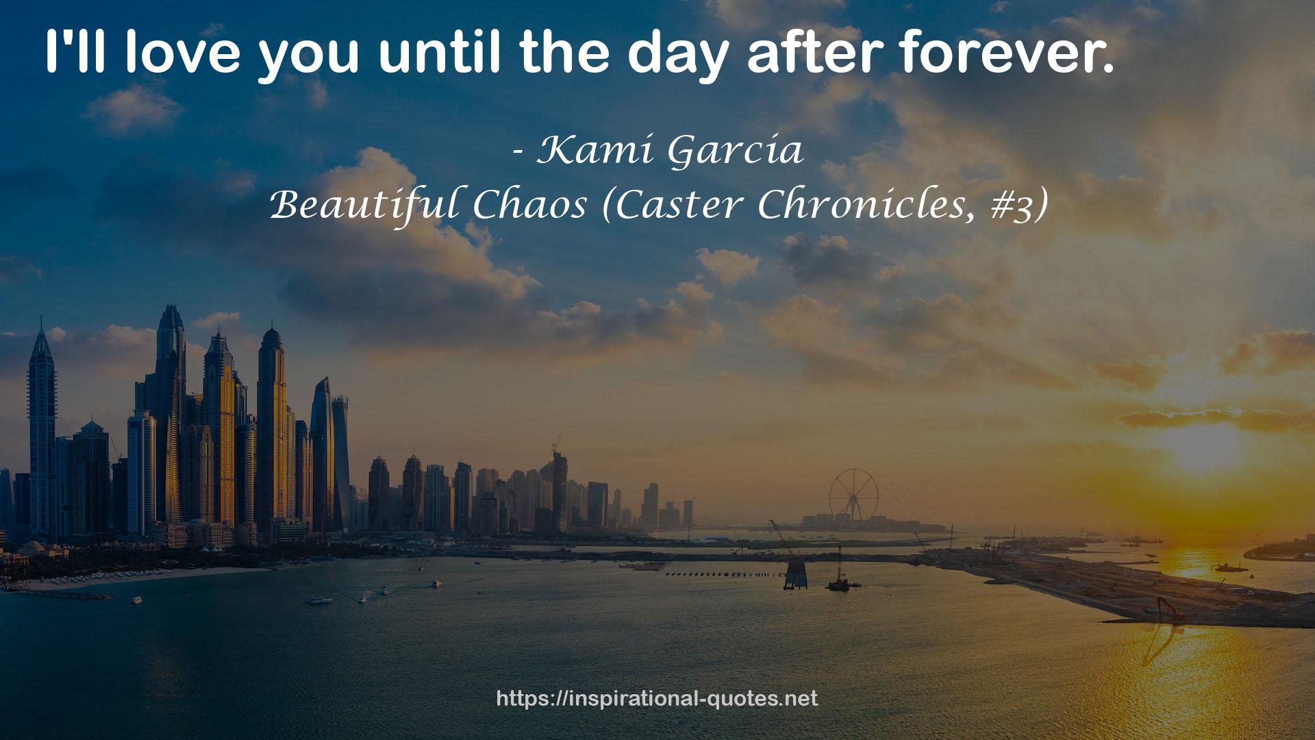 Beautiful Chaos (Caster Chronicles, #3) QUOTES