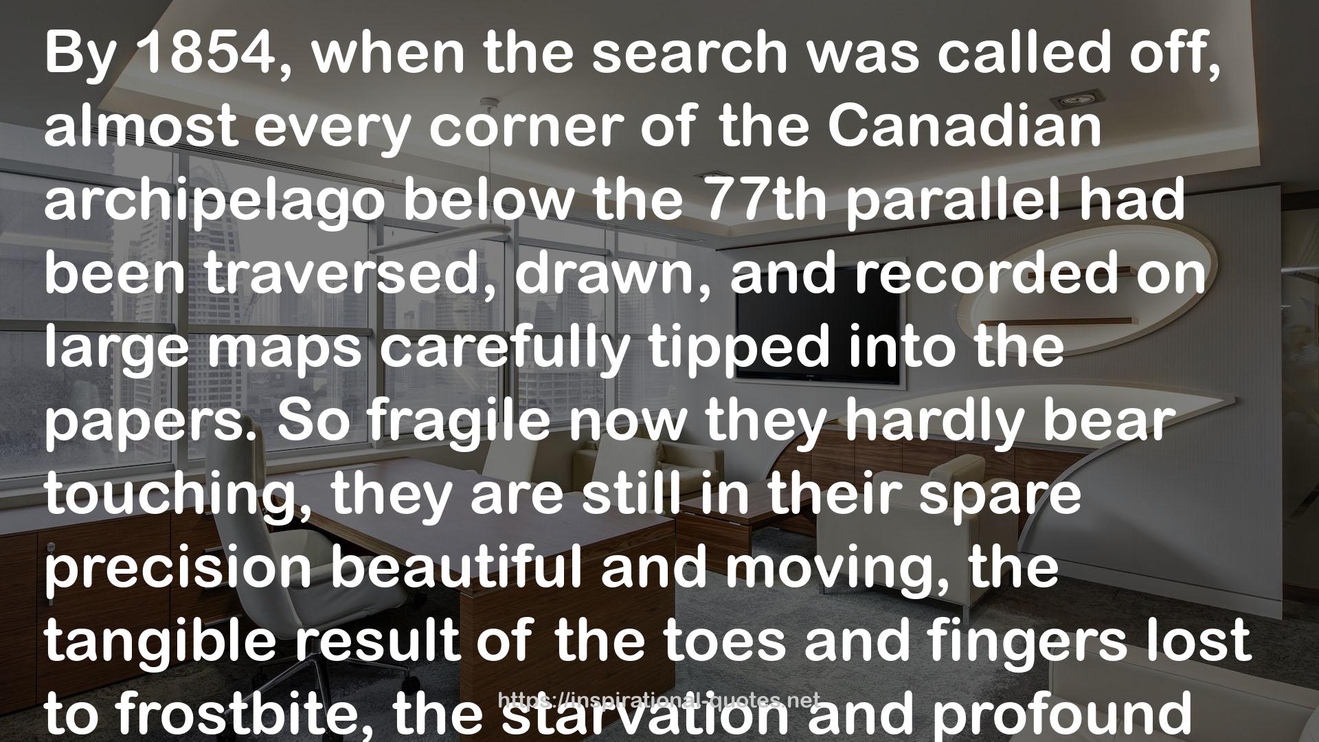 The Man Who Ate His Boots: The Tragic History of the Search for the Northwest Passage QUOTES