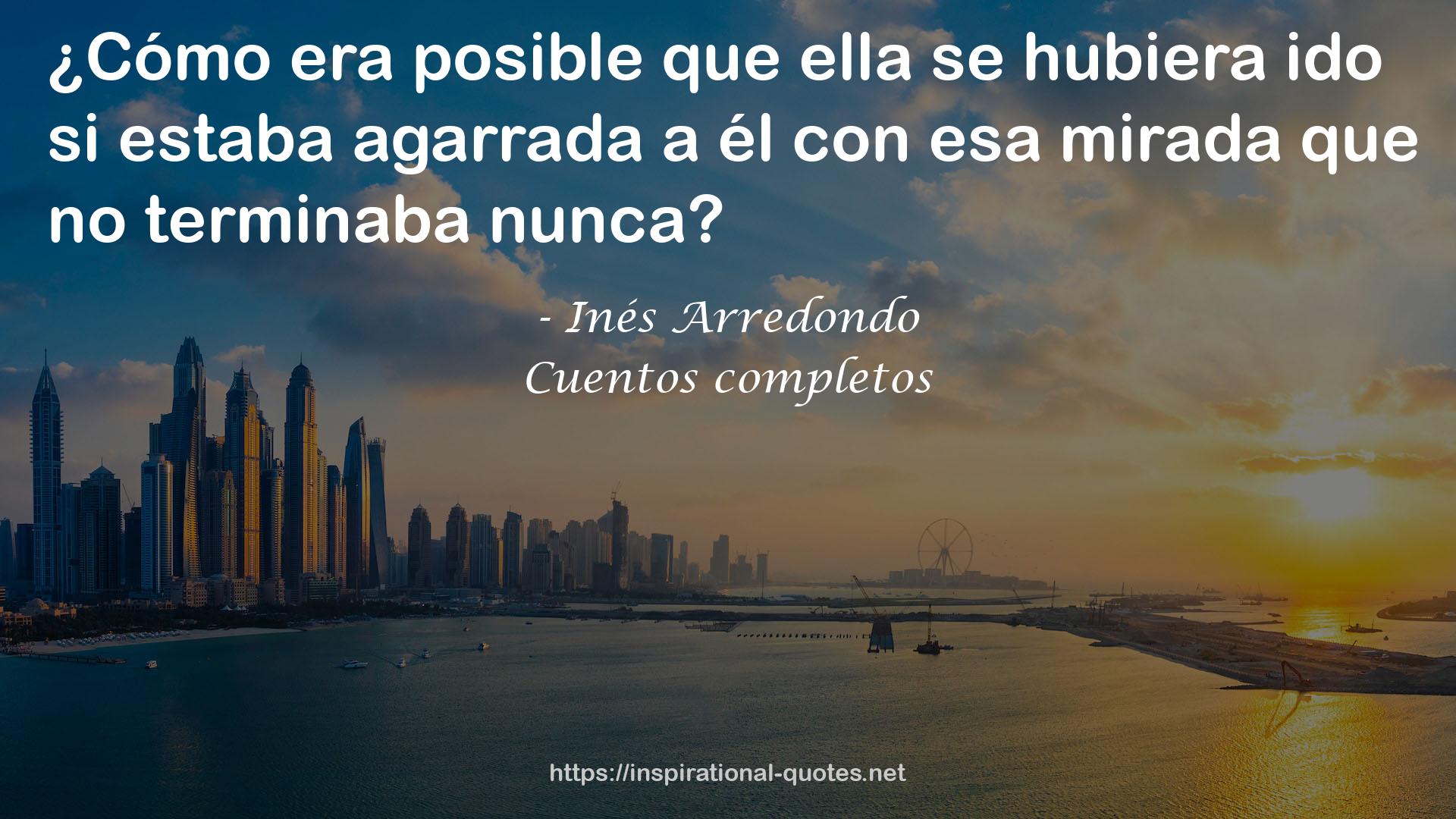 Inés Arredondo QUOTES